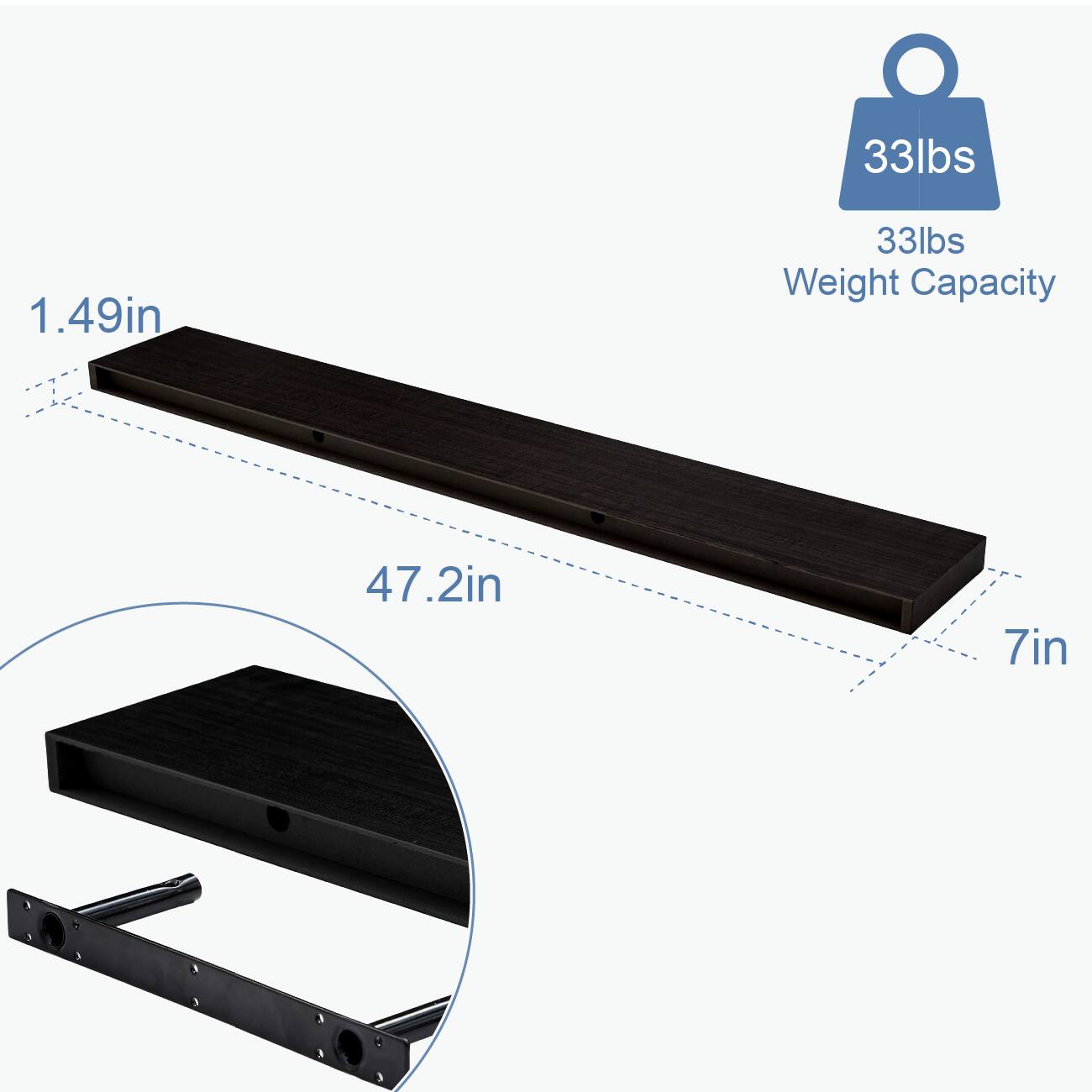 33lbs  
Weight Capacity  

1.49in  
47.2in  
7in