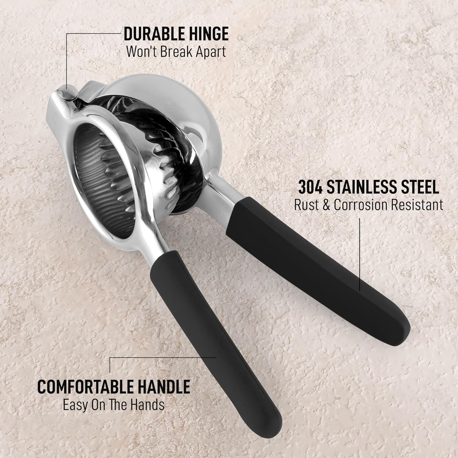 - DURABLE HINGE  
  Won't Break Apart

- 304 STAINLESS STEEL  
  Rust & Corrosion Resistant

- COMFORTABLE HANDLE  
  Easy On The Hands
