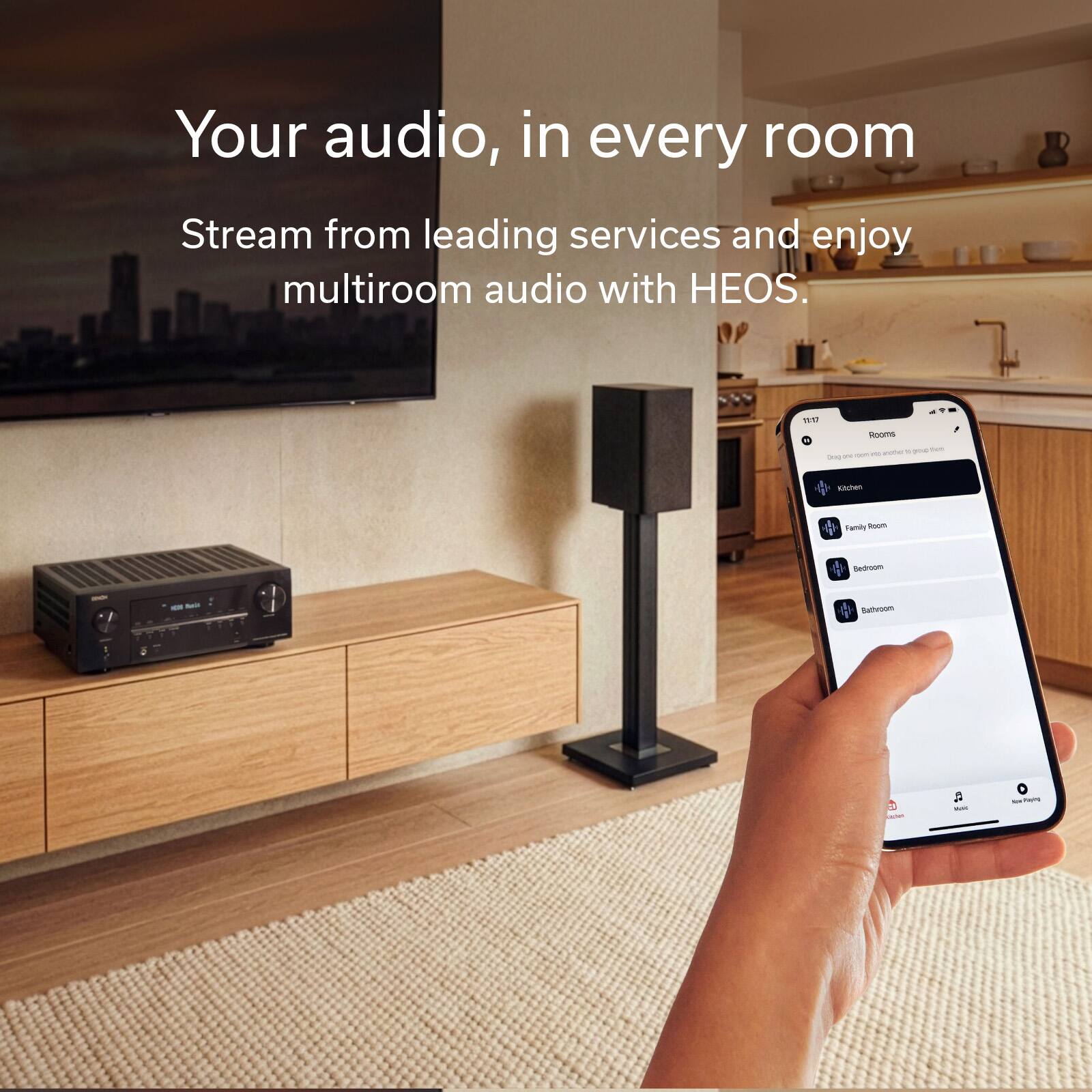 Your audio, in every room  
Stream from leading services and enjoy multiroom audio with HEOS.