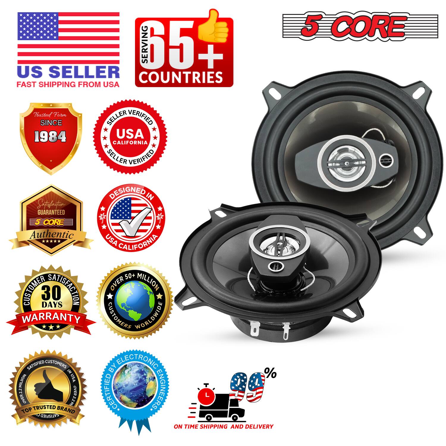 SERVING 65+ US SELLER COUNTRIES FAST SHIPPING FROM USA  
5 CORE  
VERIFIED SINCE 1984  
USA CALIFORNIA SELLER VERIFIED  
DESIGNED IN USA  
GUARANTEED  
5 CORE Authentic  
USA CALIFORNIA  
50+ CUSTOMER SATISFACTION  
OVER MILLION CUSTOMERS WORLDWIDE  
30 DAYS WARRANTY  
OVER 50% SATISFIED CUSTOMERS  
CERTIFIED ELECTRONIC ENGINEERS  
TRUSTED BRAND  
ON TIME SHIPPING AND DELIVERY