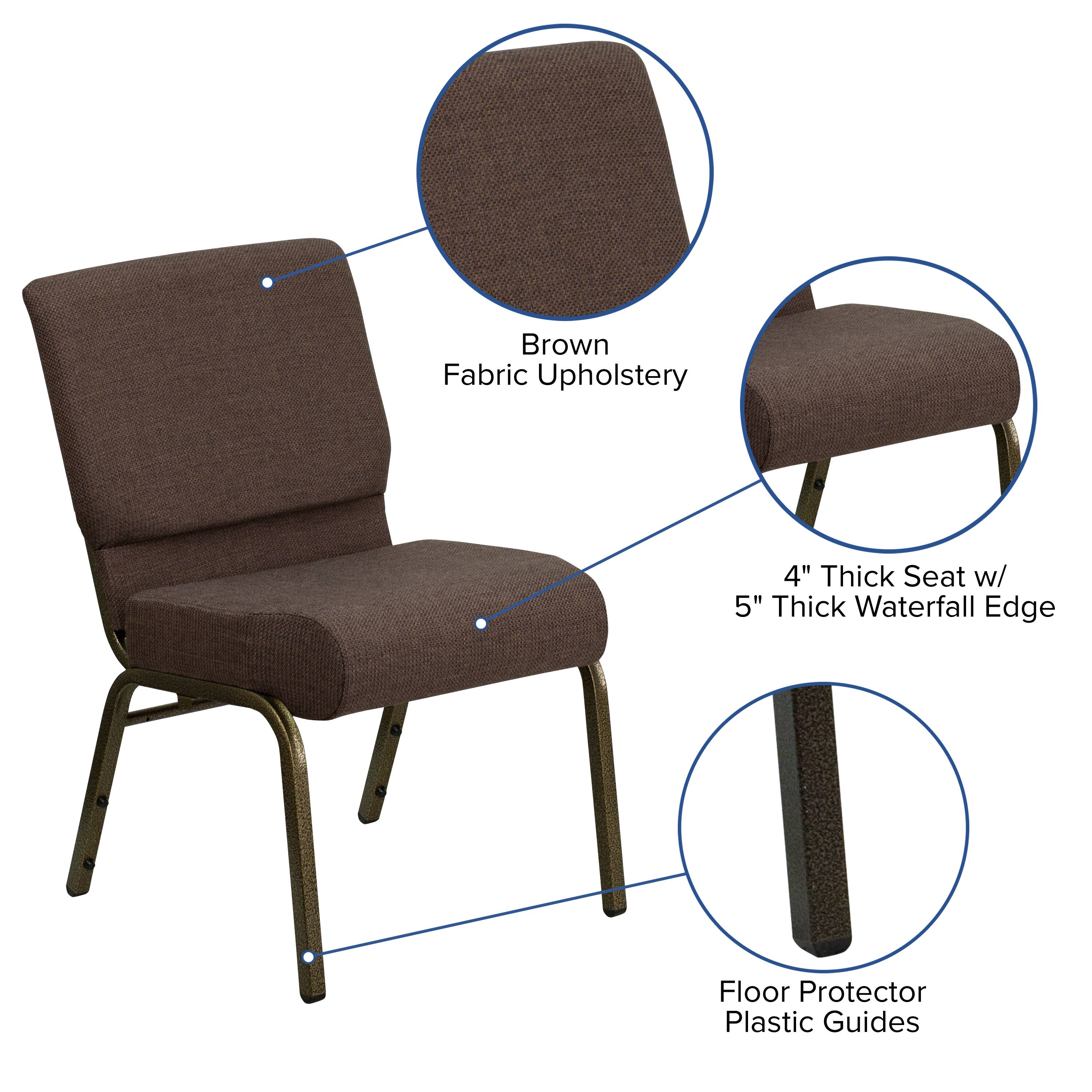 Brown Fabric Upholstery  
4" Thick Seat w/ 5" Thick Waterfall Edge  
Floor Protector Plastic Guides