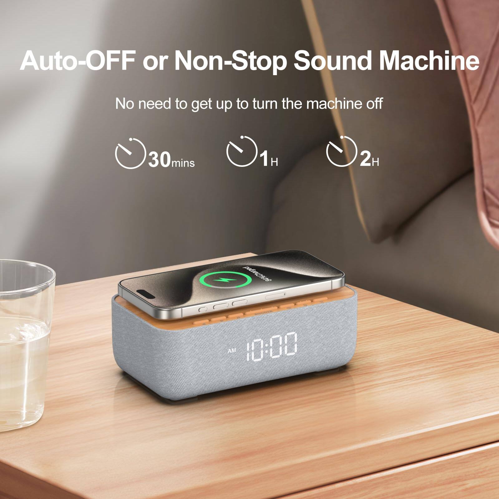 Auto-OFF or Non-Stop Sound Machine  
No need to get up to turn the machine off  
30mins 1H 2H  
10:00