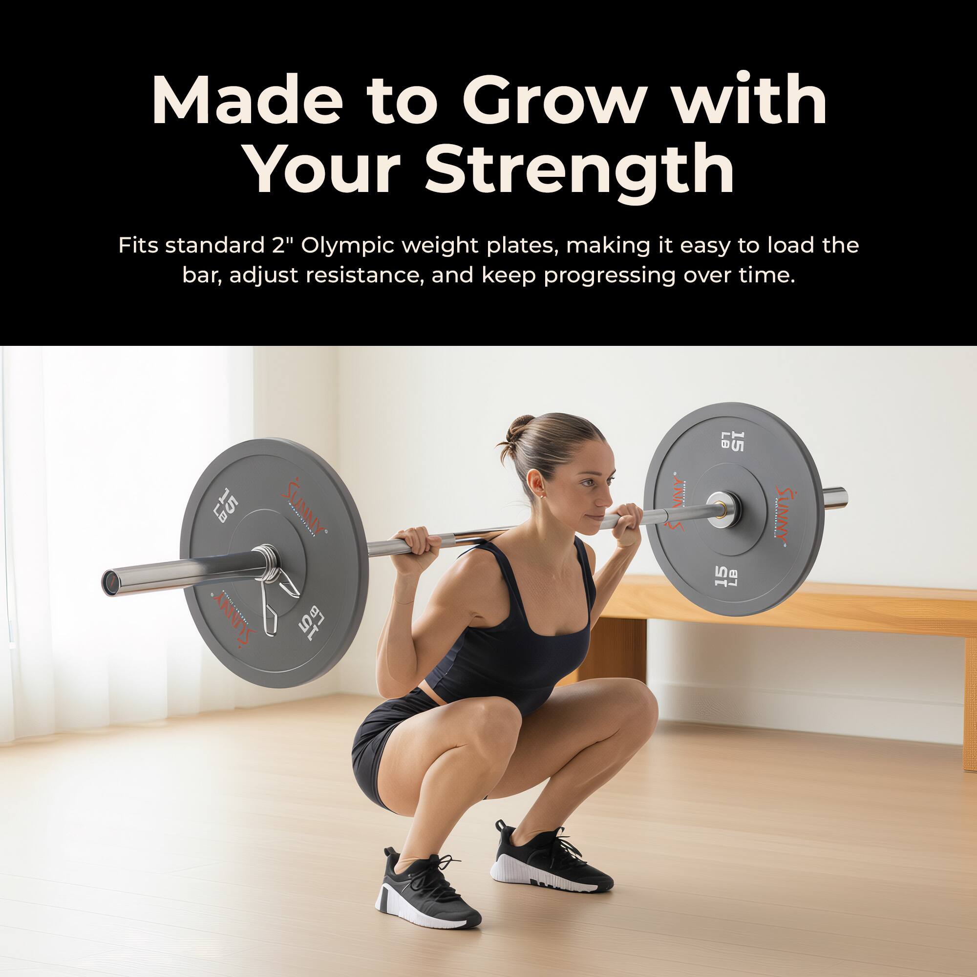 Made to Grow with Your Strength

Fits standard 2" Olympic weight plates, making it easy to load the bar, adjust resistance, and keep progressing over time.