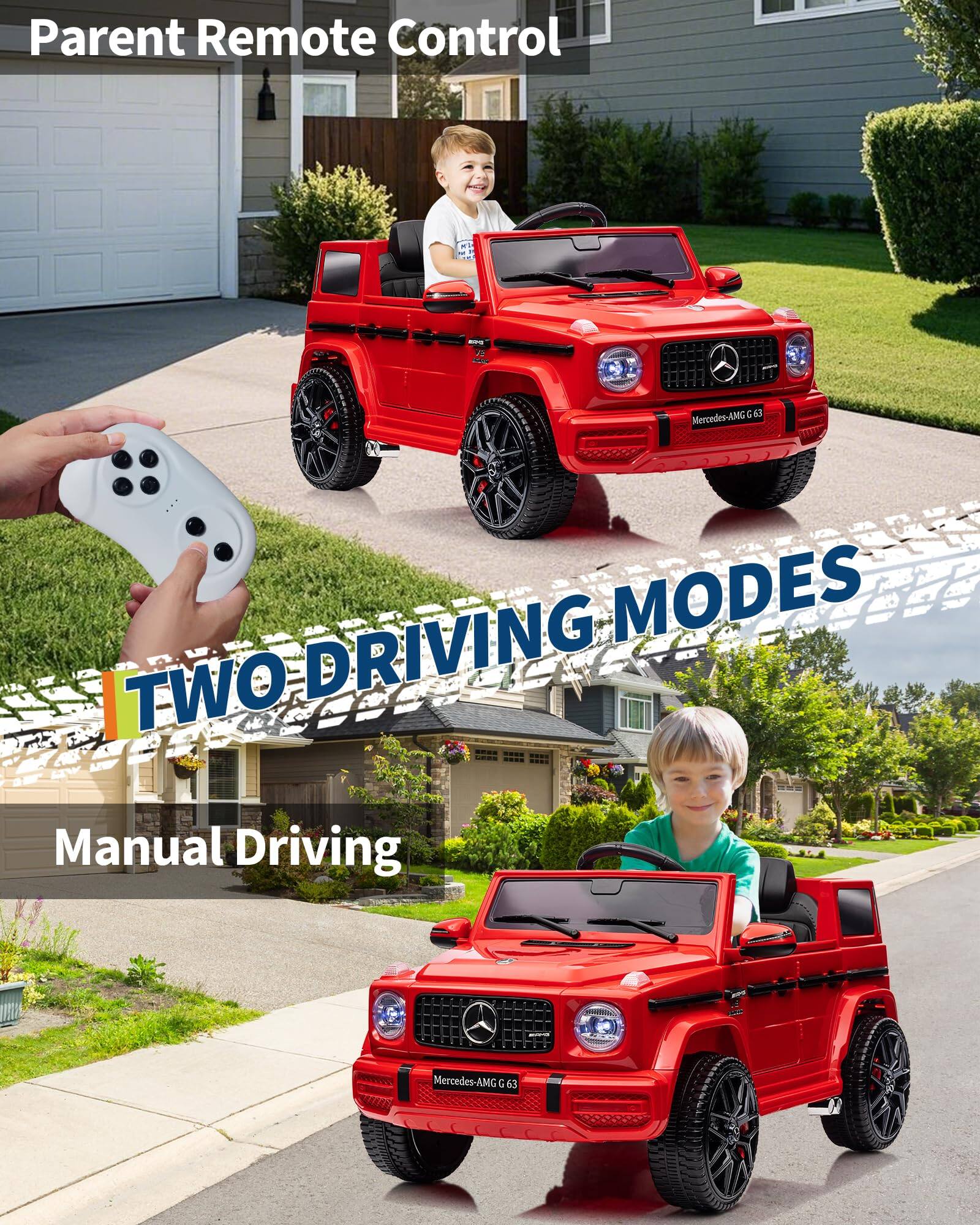 Parent Remote Control  
Mercedes-AMG G 63  
TWO DRIVING MODES  
Manual Driving