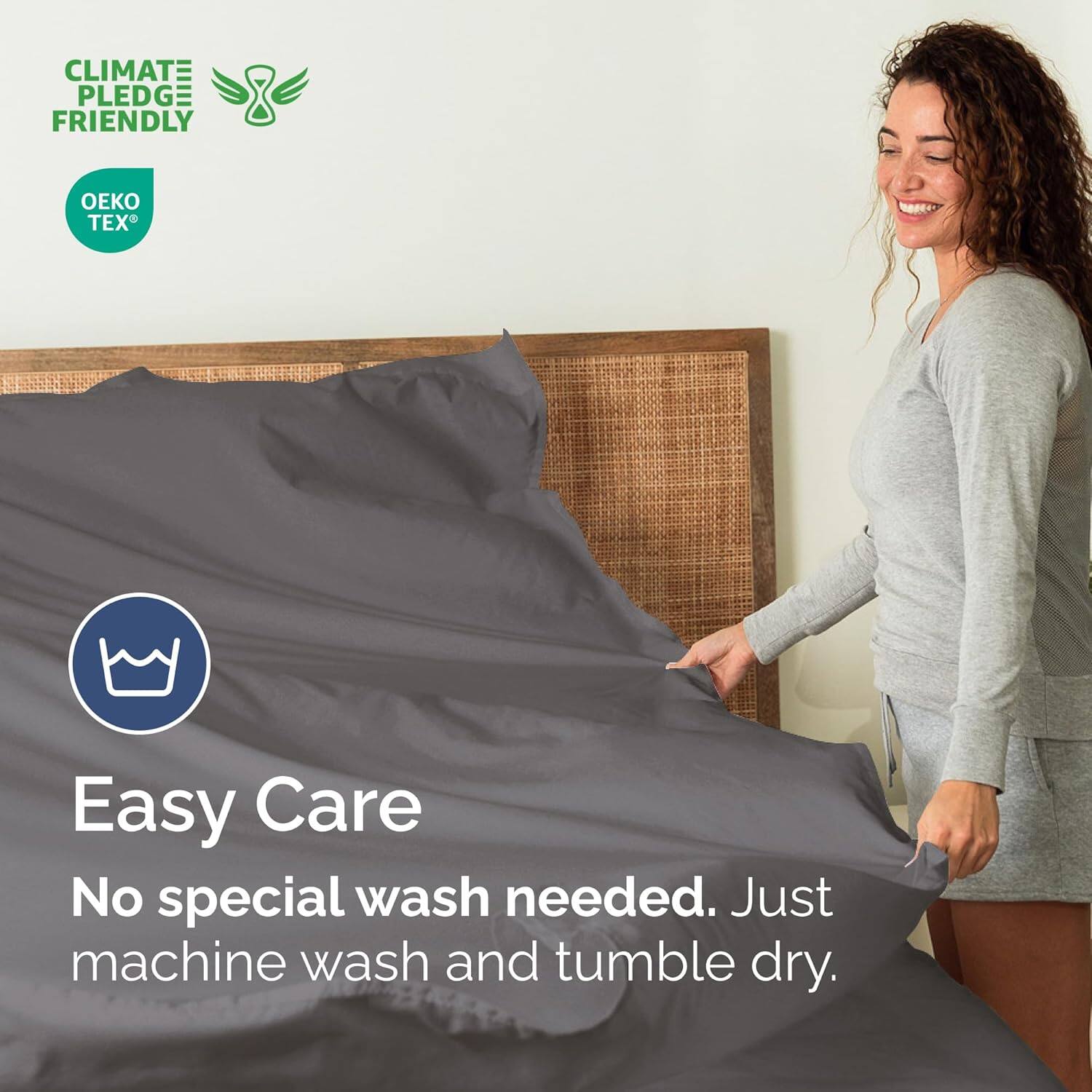 CLIMATE PLEDGE FRIENDLY  
OEKO TEX  

Easy Care  
No special wash needed. Just machine wash and tumble dry.