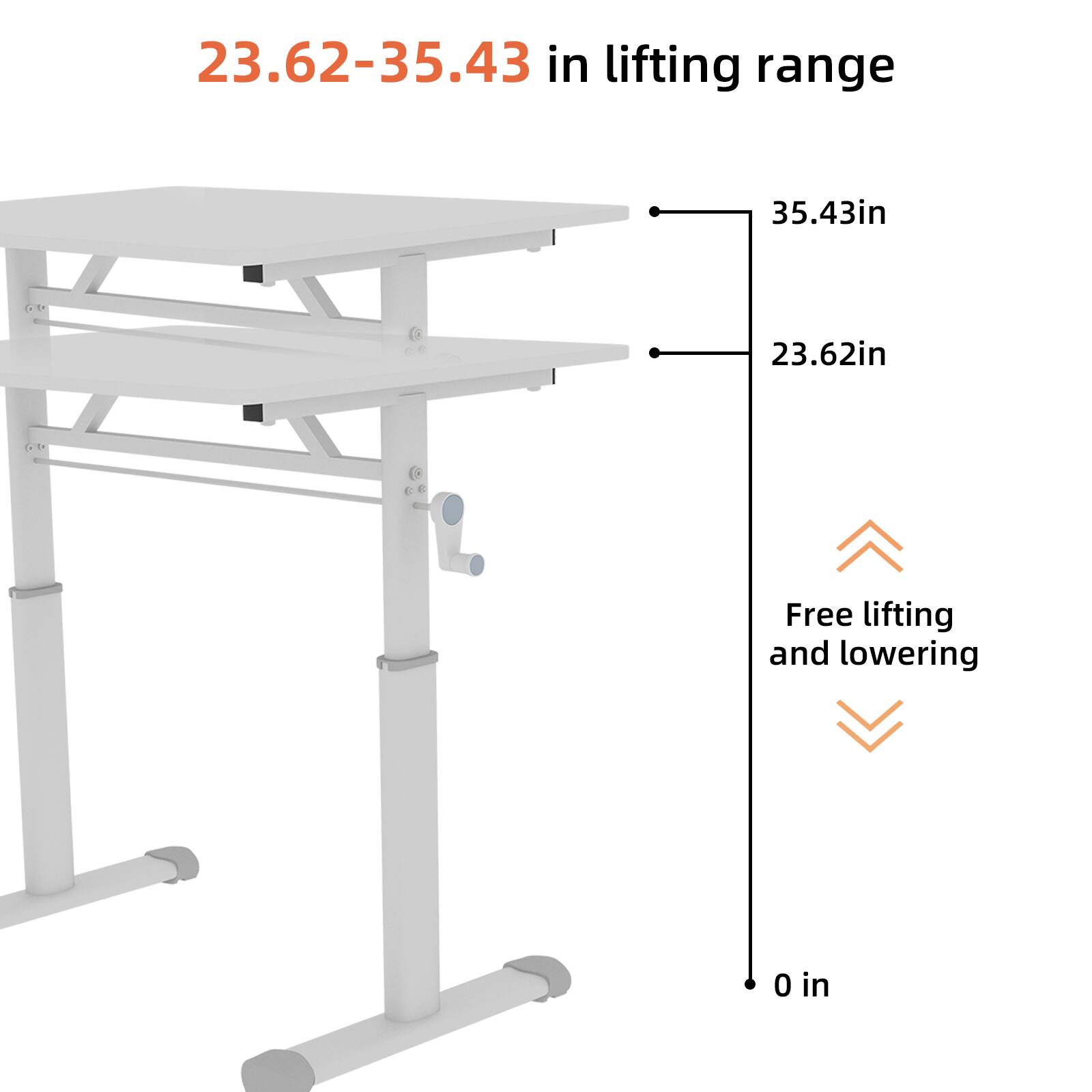 23.62-35.43 in lifting range

35.43 in

23.62 in

Free lifting and lowering

0 in