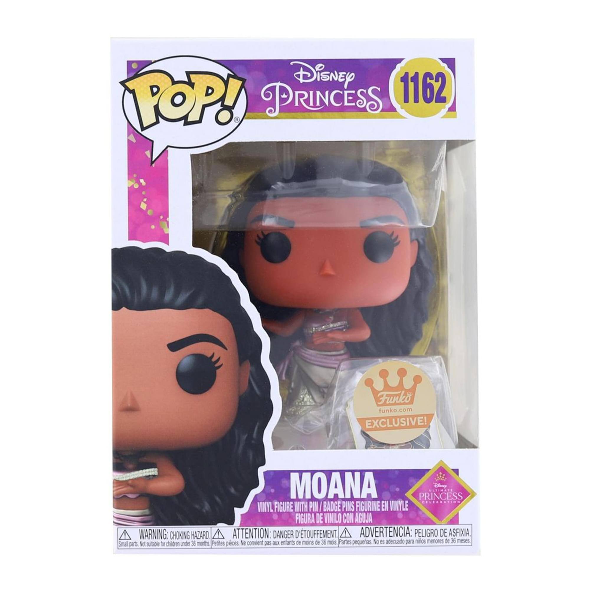 Disney Princess  
POP! 1162  
MOANA  
VINYL FIGURE WITH PIN BADGE  
FIGURINE EN VINYLE AVEC ÉPINGLE  
FIGURA DE VINILO CON AGUJA  

Funko funko.com EXCLUSIVE!  

WARNING: CHOKING HAZARD  
ATTENTION: DANGER D'ÉTOUFFEMENT  
ADVERTENCIA: PELIGRO DE ASFIXIA  
Not suitable for children under 3 years  
Non convient aux enfants de moins de 3 ans  
No es adecuado para niños menores de 36 meses