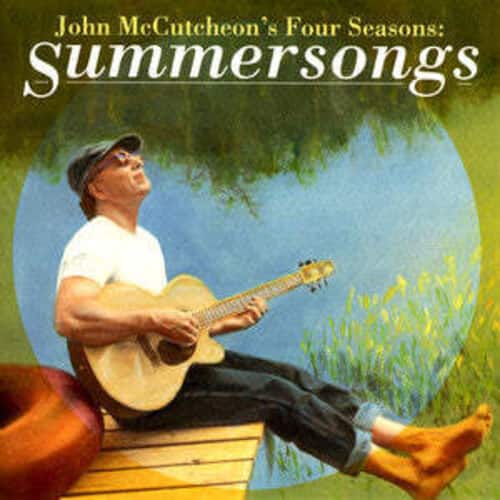 John McCutcheon - Four Seasons-Summer Songs  - COMPACT DISCS