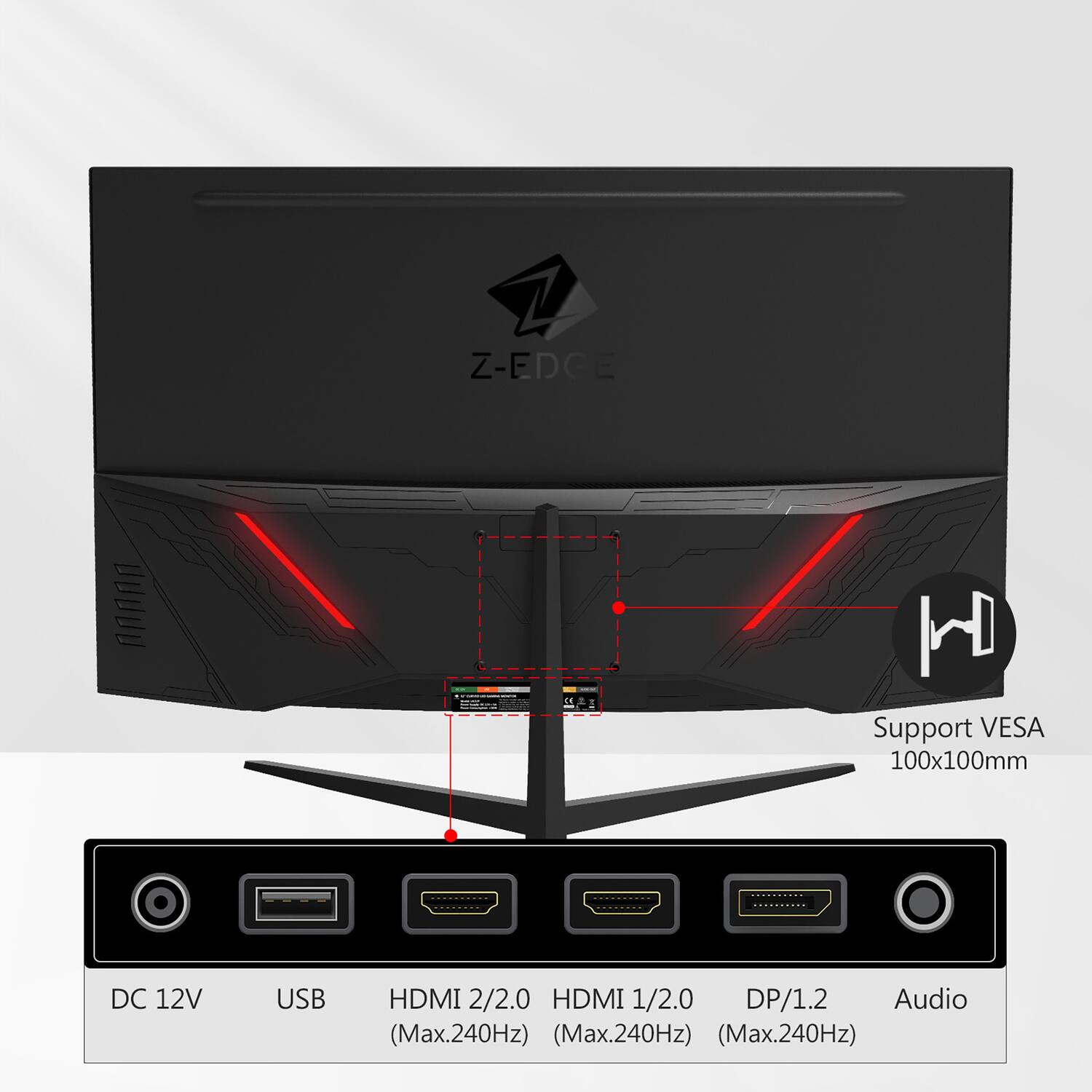 Z-EDGE

Support VESA 100x100mm

DC 12V USB HDMI 2/2.0 HDMI 1/2.0 DP/1.2 Audio (Max.240Hz) (Max.240Hz) (Max.240Hz)