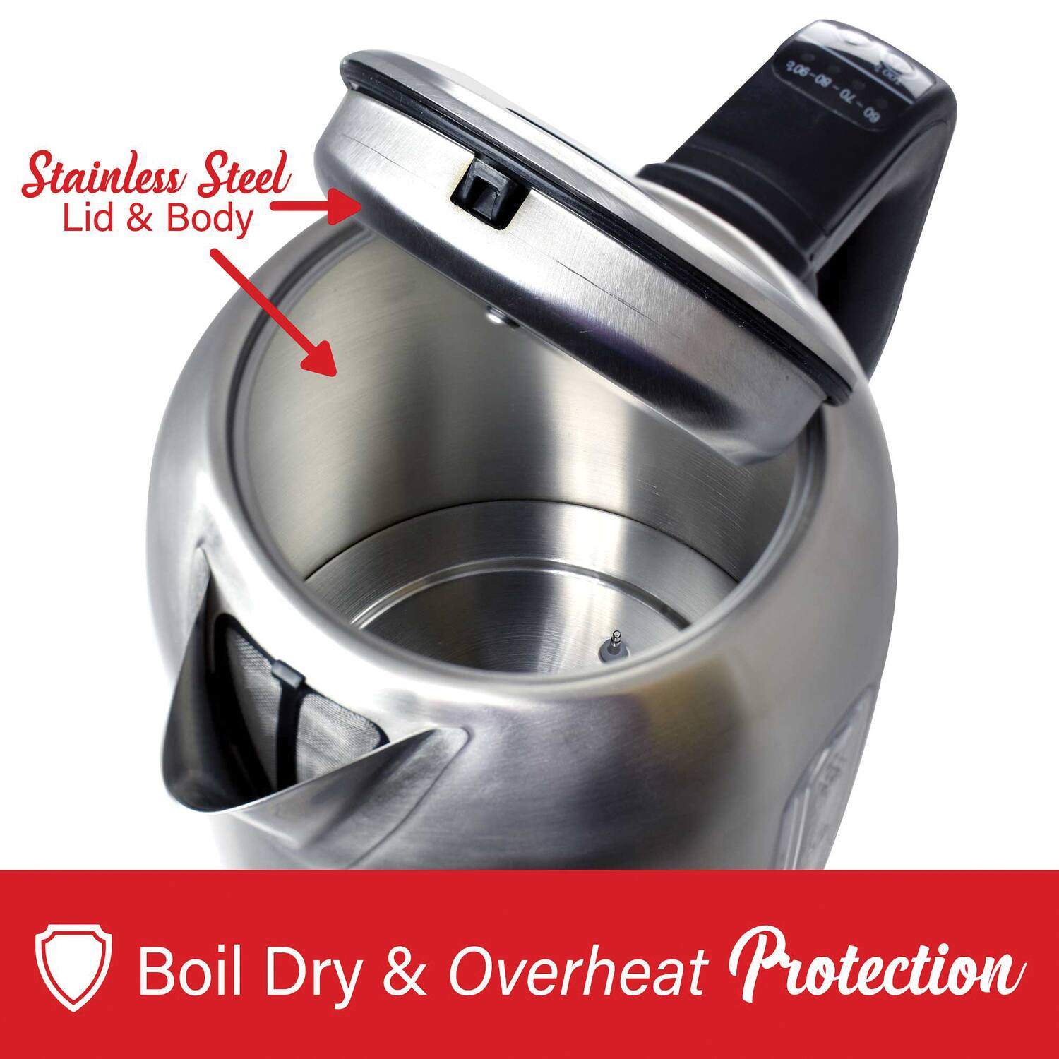 Stainless Steel Lid & Body

Boil Dry & Overheat Protection