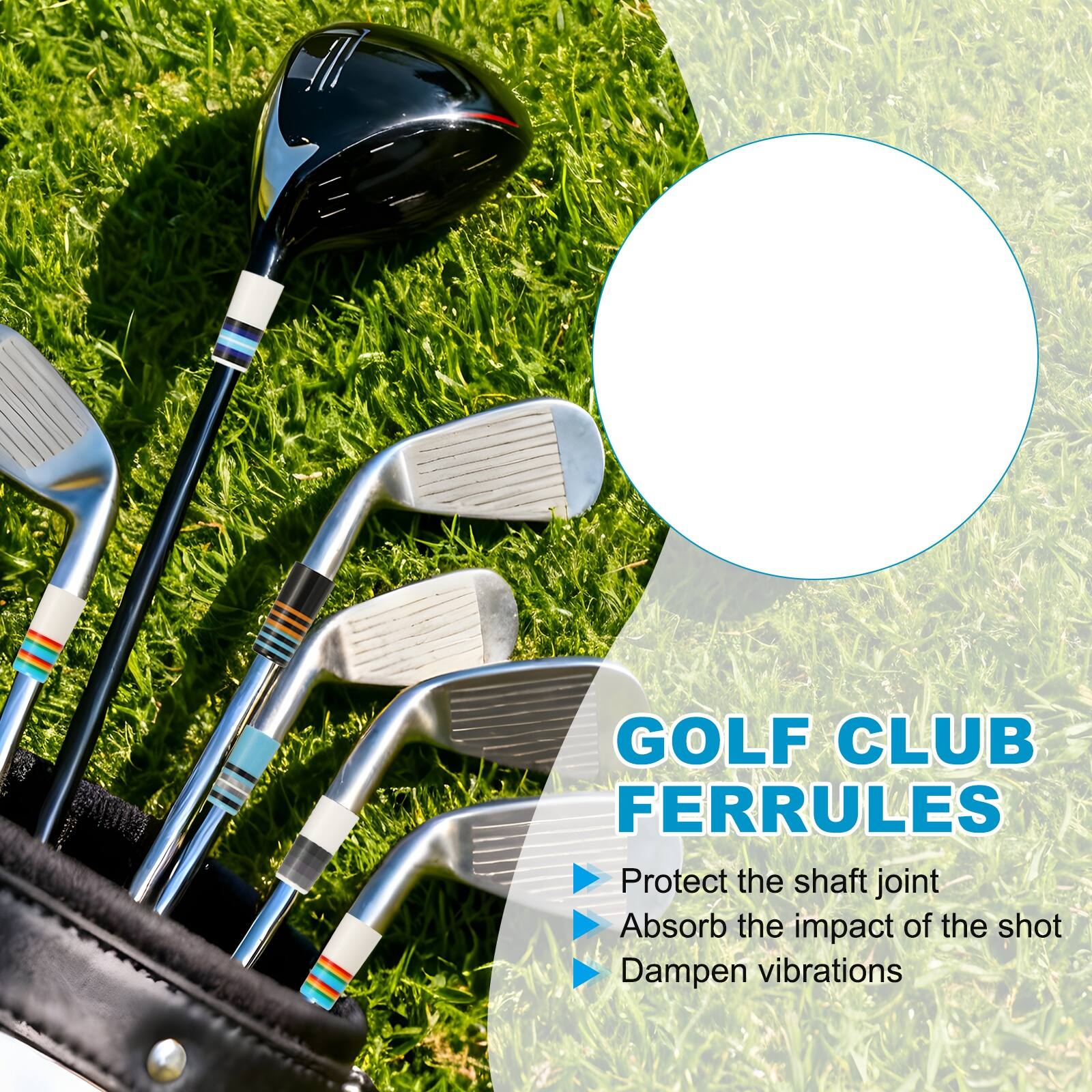 GOLF CLUB FERRULES

- Protect the shaft joint
- Absorb the impact of the shot
- Dampen vibrations