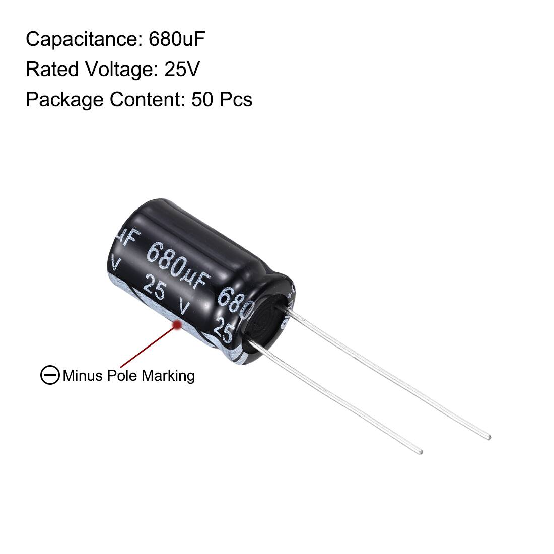 Capacitance: 680uF  
Rated Voltage: 25V  
Package Content: 50 Pcs  

F 680uF 25 V 680 25  

Minus Pole Marking