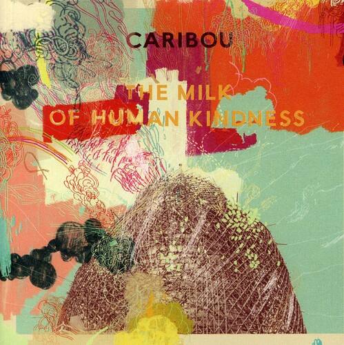 Caribou - Milk of Human Kindness   - COMPACT DISCS [CD]