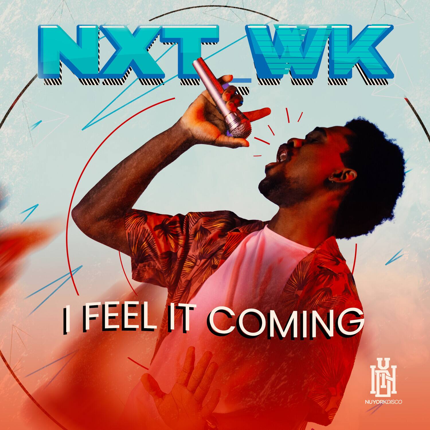 NXT WK  
I FEEL IT COMING  
NUYORKDISCO