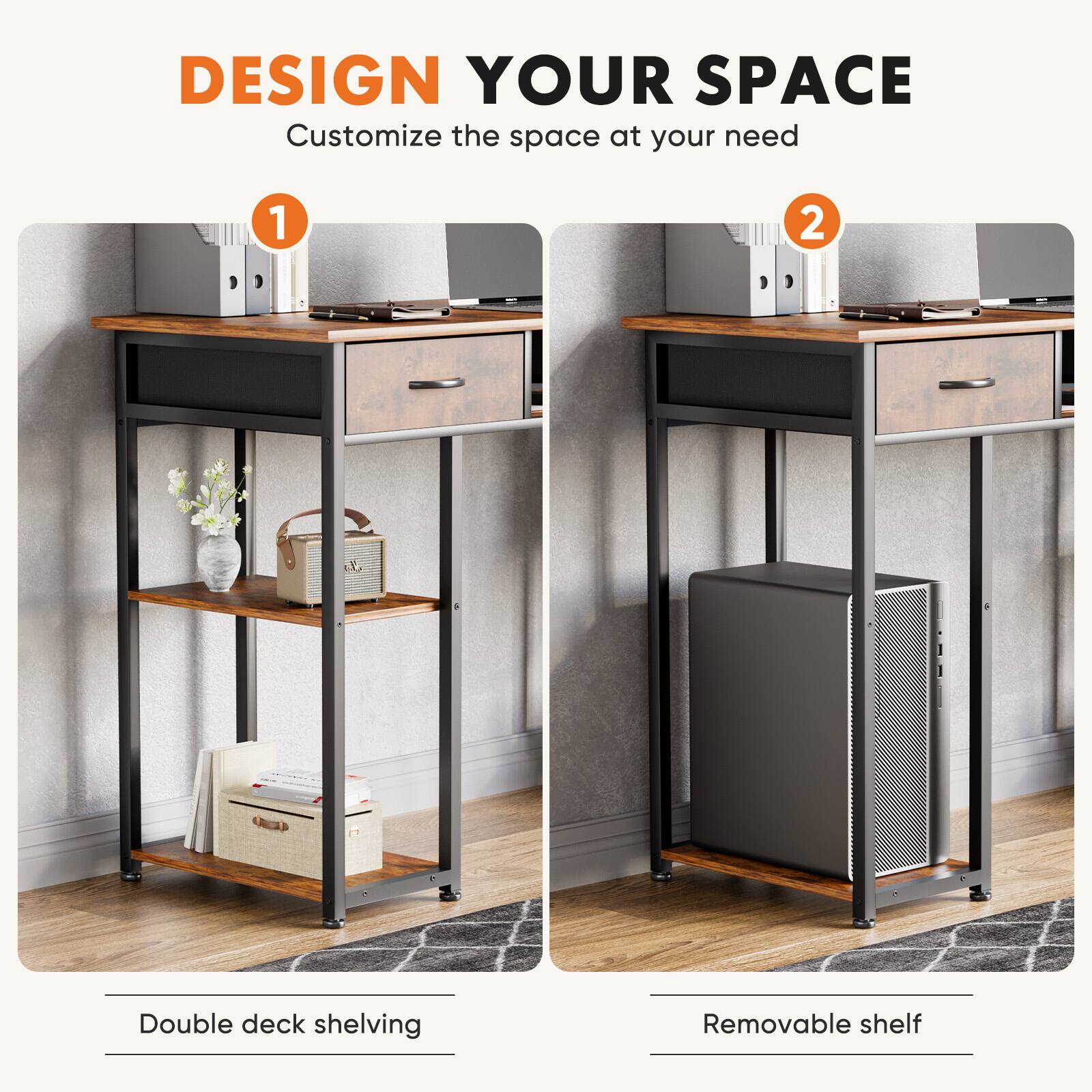 DESIGN YOUR SPACE  
Customize the space at your need  

1. Double deck shelving  
2. Removable shelf