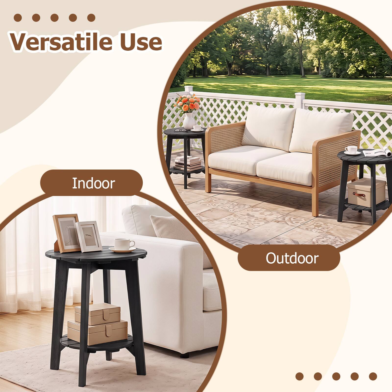 Versatile Use

Indoor

Outdoor