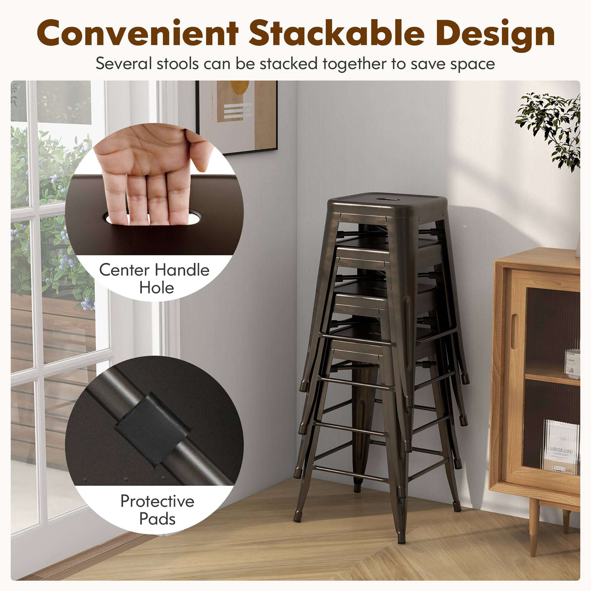 Convenient Stackable Design
Several stools can be stacked together to save space
Center Handle Hole
Protective Pads