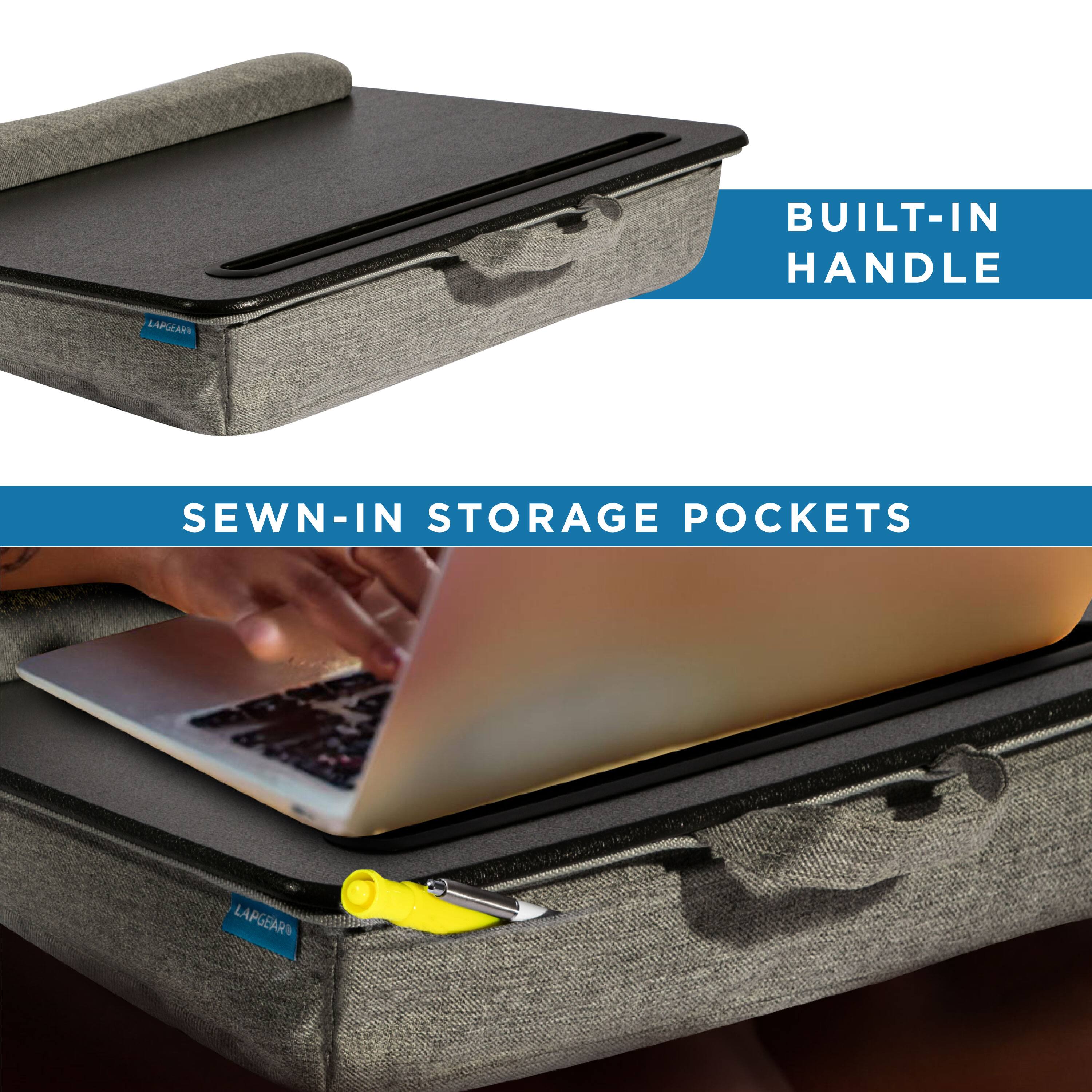 BUILT-IN HANDLE  
SEWN-IN STORAGE POCKETS  
LAPGEAR