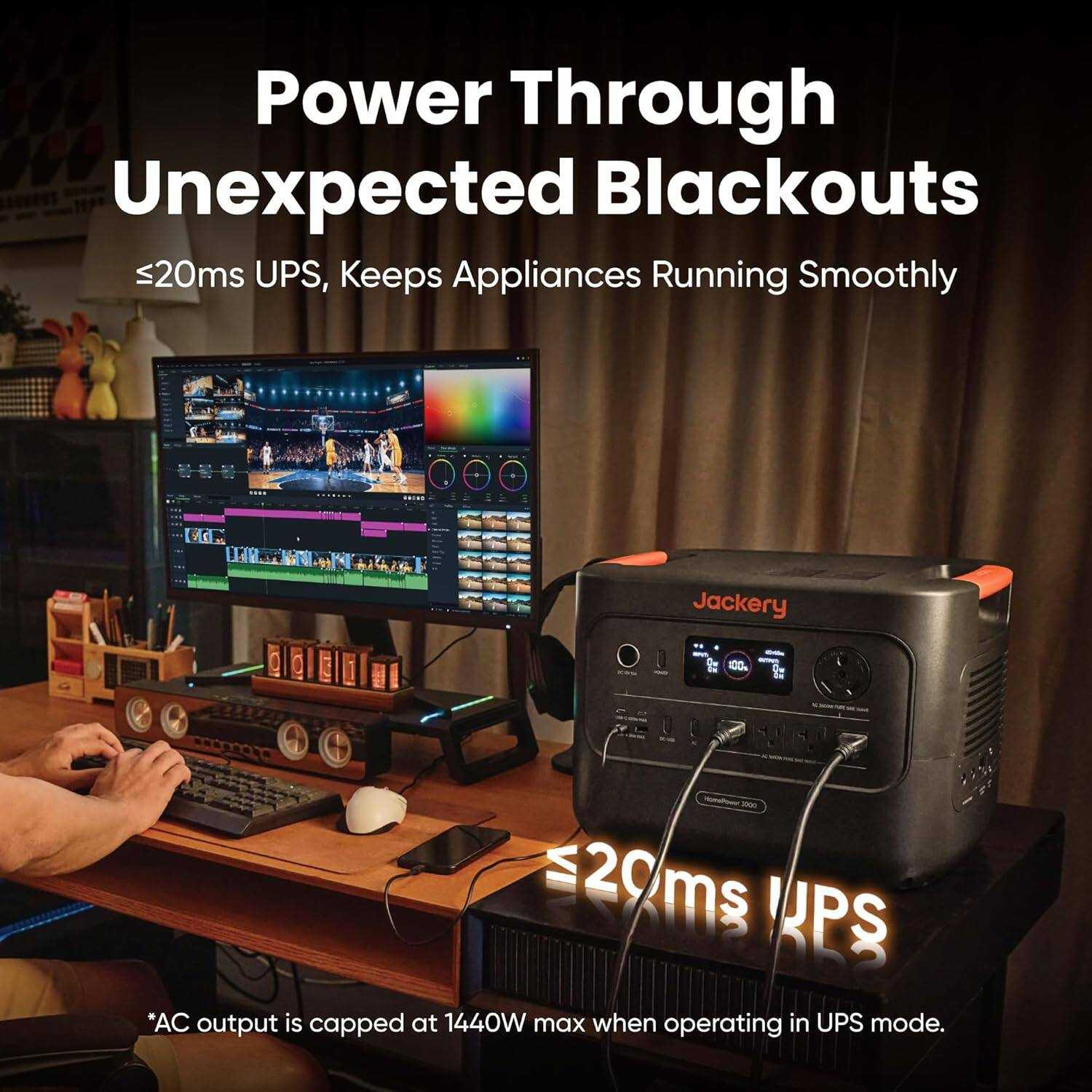 Power Through Unexpected Blackouts  
≤20ms UPS, Keeps Appliances Running Smoothly  

Jackery  
HomePower 1000  
*AC output is capped at 1440W max when operating in UPS mode.