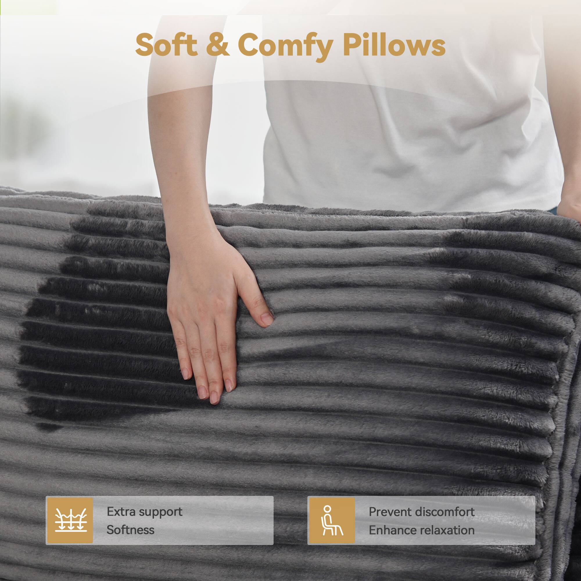Soft & Comfy Pillows

- Extra support
- Softness

- Prevent discomfort
- Enhance relaxation