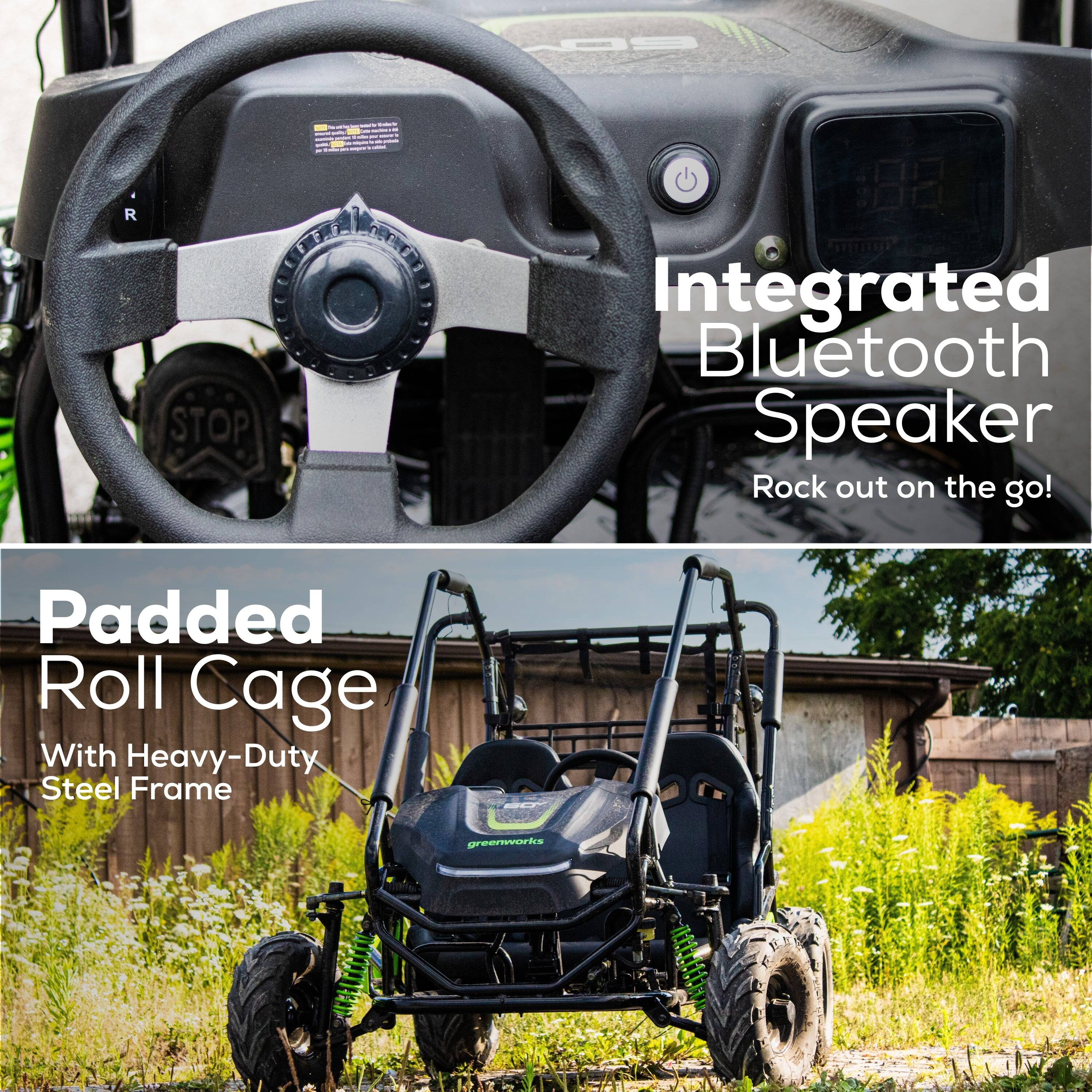 - Integrated Bluetooth Speaker
  Rock out on the go!

- Padded Roll Cage
  With Heavy-Duty Steel Frame