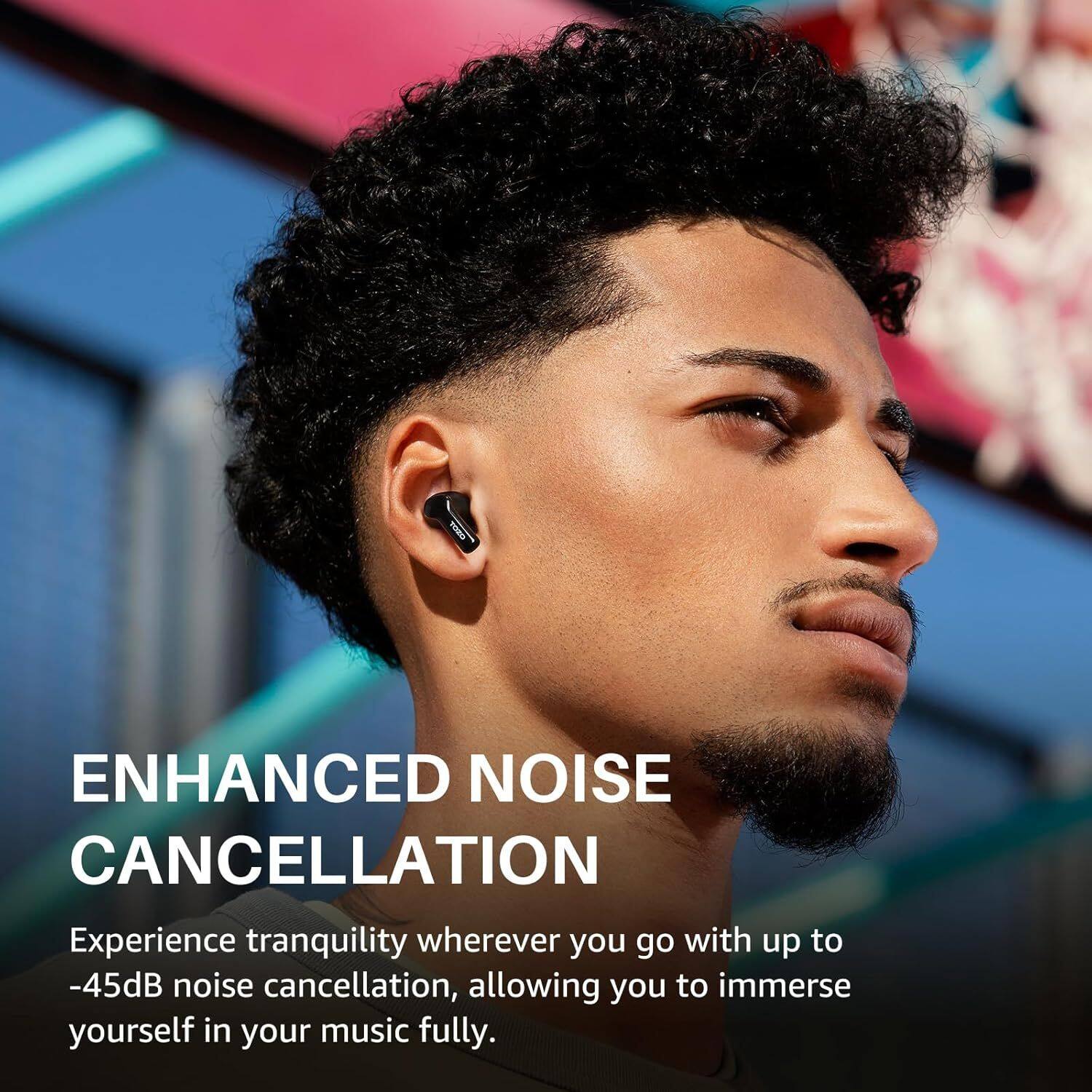 ENHANCED NOISE CANCELLATION

Experience tranquility wherever you go with up to -45dB noise cancellation, allowing you to immerse yourself in your music fully.
