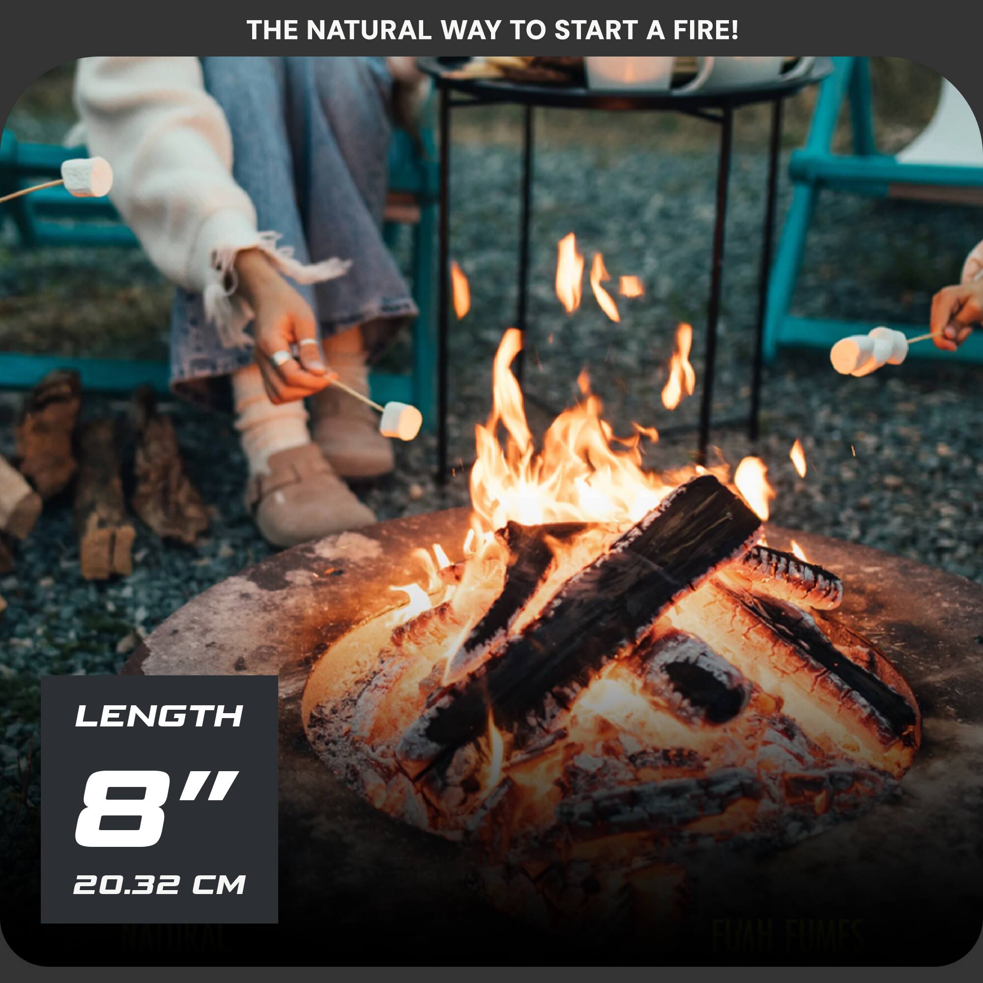 THE NATURAL WAY TO START A FIRE!

LENGTH 8" 20.32 CM
