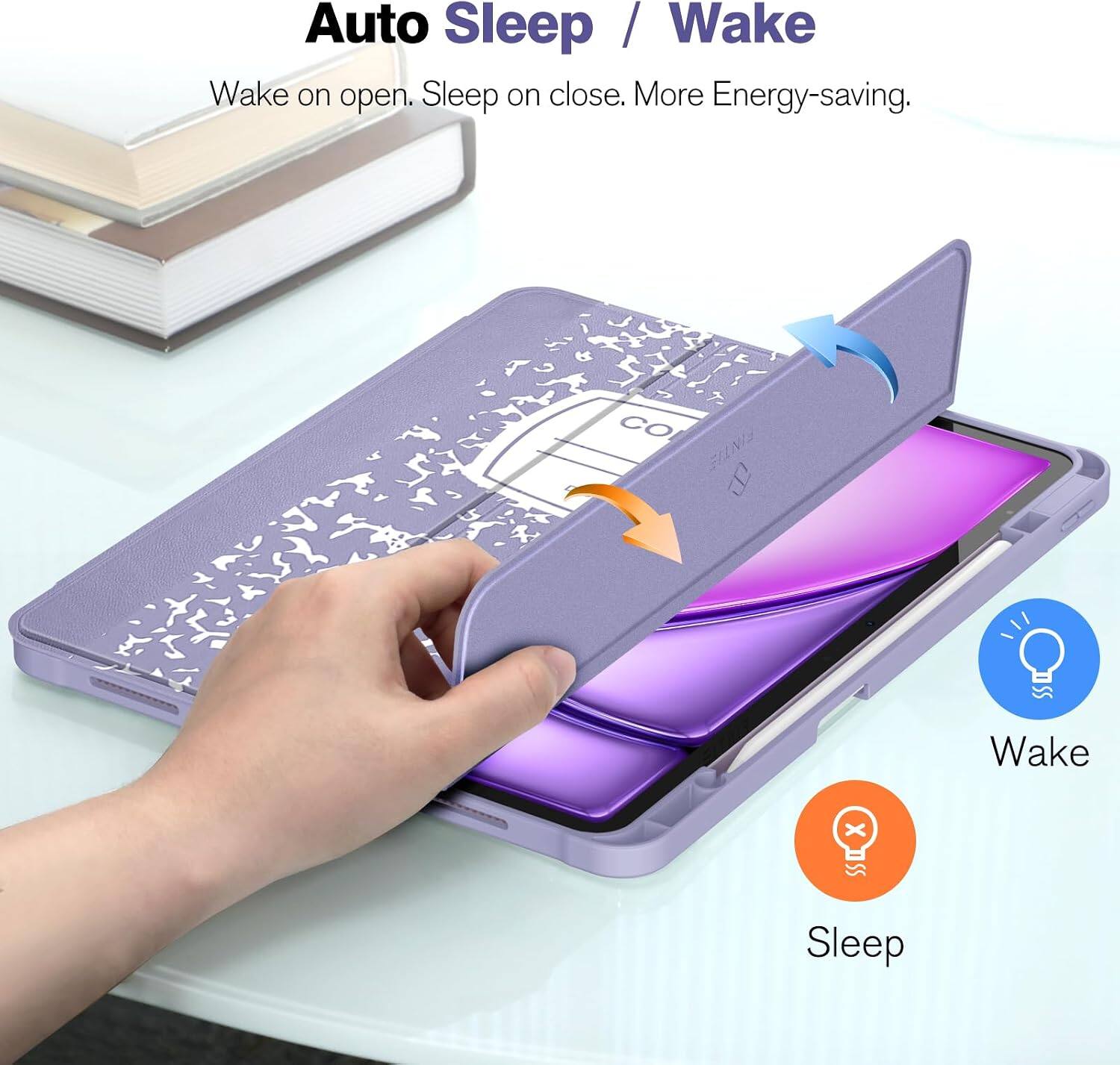 Auto Sleep / Wake  
Wake on open. Sleep on close. More Energy-saving.