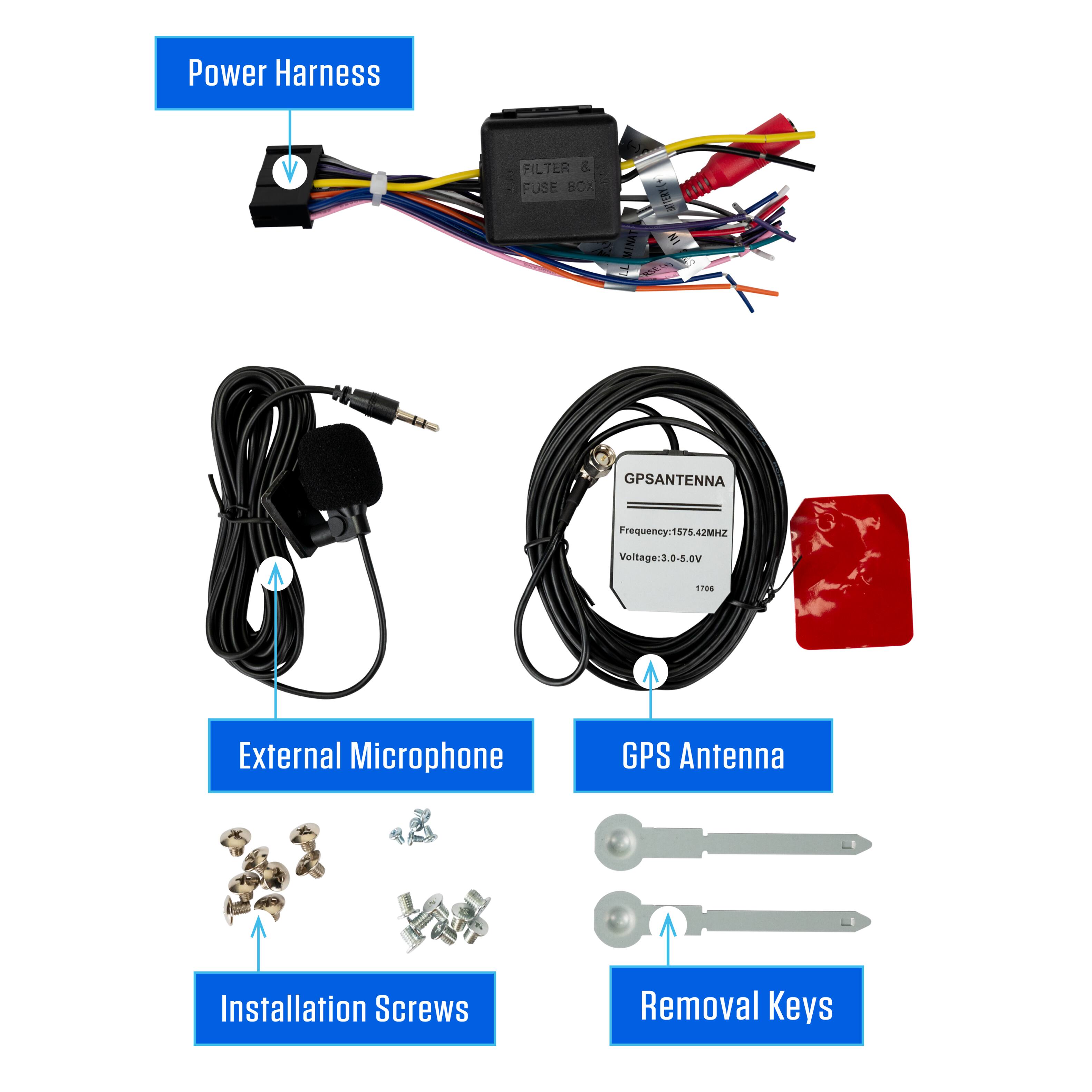 Power Harness  
FIL FILTER & FUSE BOX  
GPS ANTENNA  
Frequency: 1575.42MHz  
Voltage: 3.0-5.0V  

External Microphone  
GPS Antenna  
Installation Screws  
Removal Keys