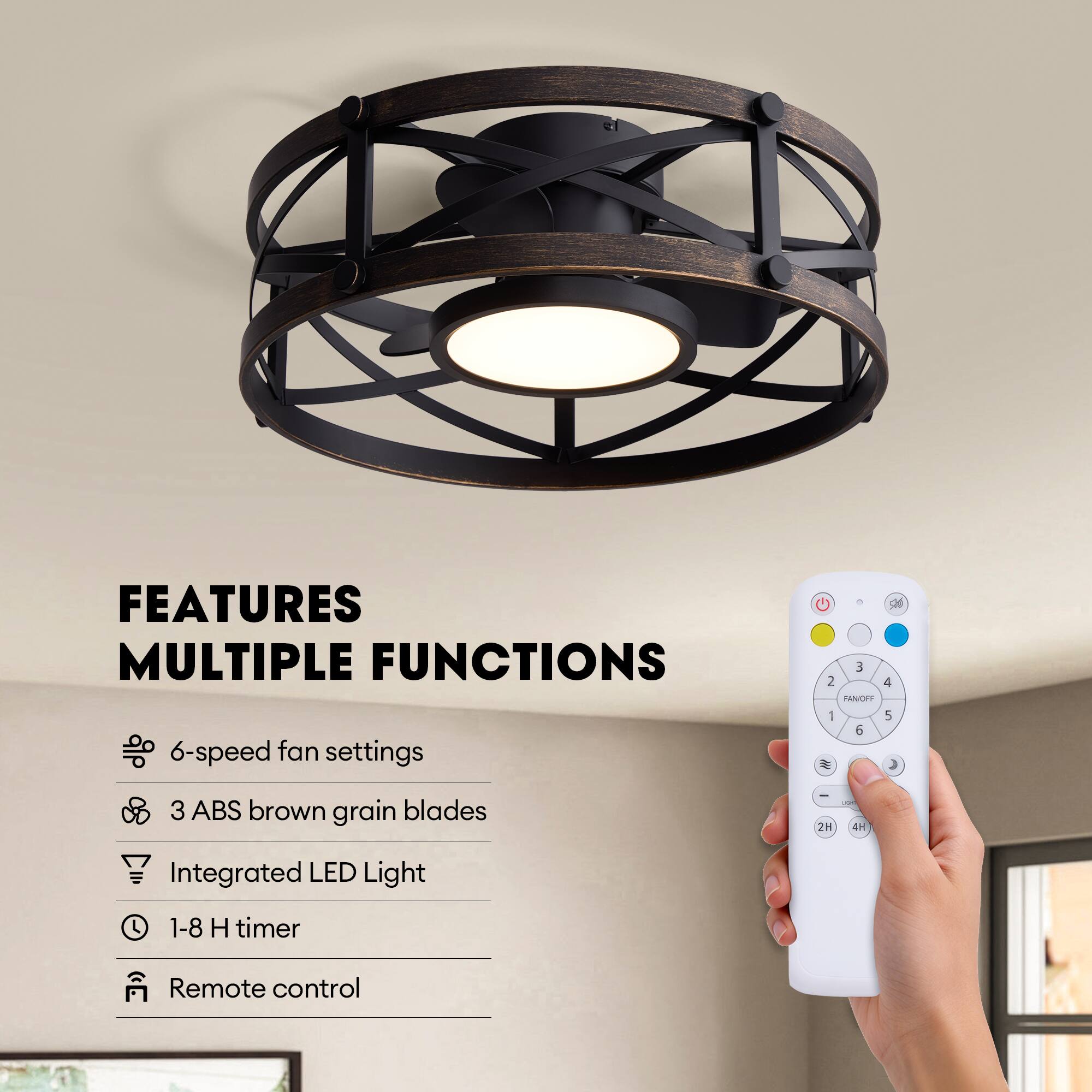 FEATURES  
MULTIPLE FUNCTIONS  
- 6-speed fan settings  
- 3 ABS brown grain blades  
- Integrated LED Light  
- 1-8 H timer  
- Remote control