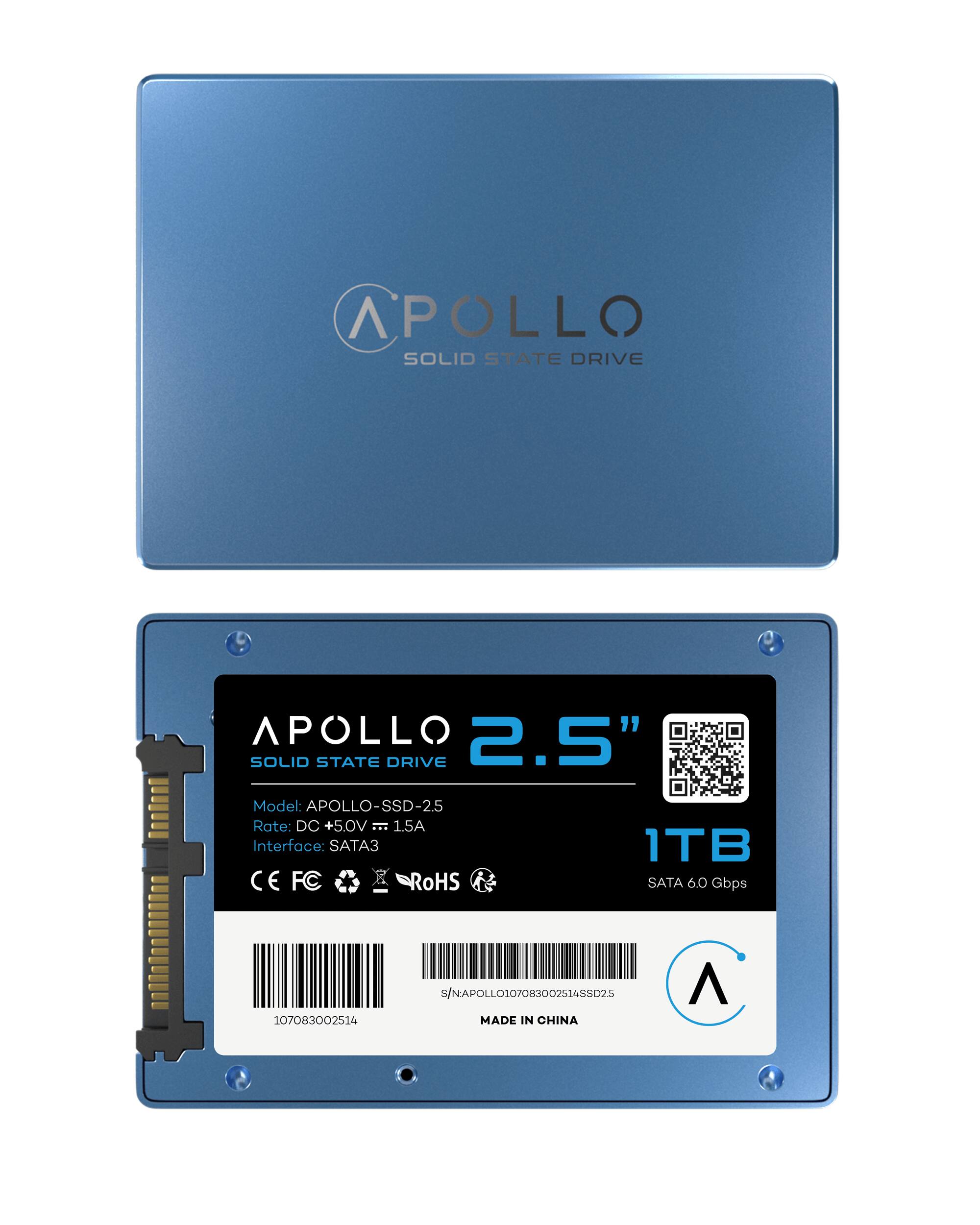 APOLLO SOLID STATE DRIVE  
Model: APOLLO-SSD-2.5  
Rate: DC +5.0V - 1.5A  
Interface: SATA3  
CE FC RoHS  
1TB SATA 6.0 Gbps  
S/N: APOLLO107083002514SSD2.5  
MADE IN CHINA