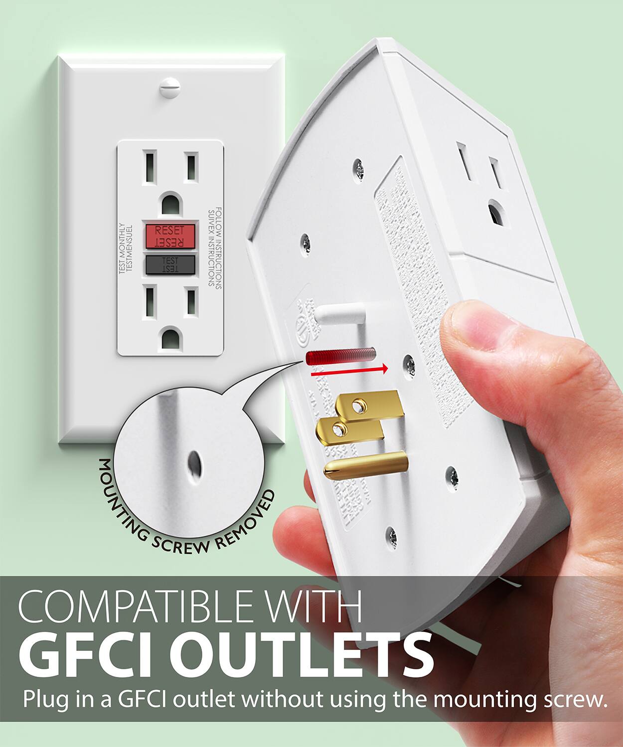TEST MONTHLY TEST MENSUEL RESET RESET TEST TEST SUIVEX FOLLOW ONS INSTRUCTIONS INSTRUCTIONS ONS MOUNTING SCREW REMOVED COMPATIBLE WITH GFCI OUTLETS Plug in a GFCI outlet without using the mounting screw.