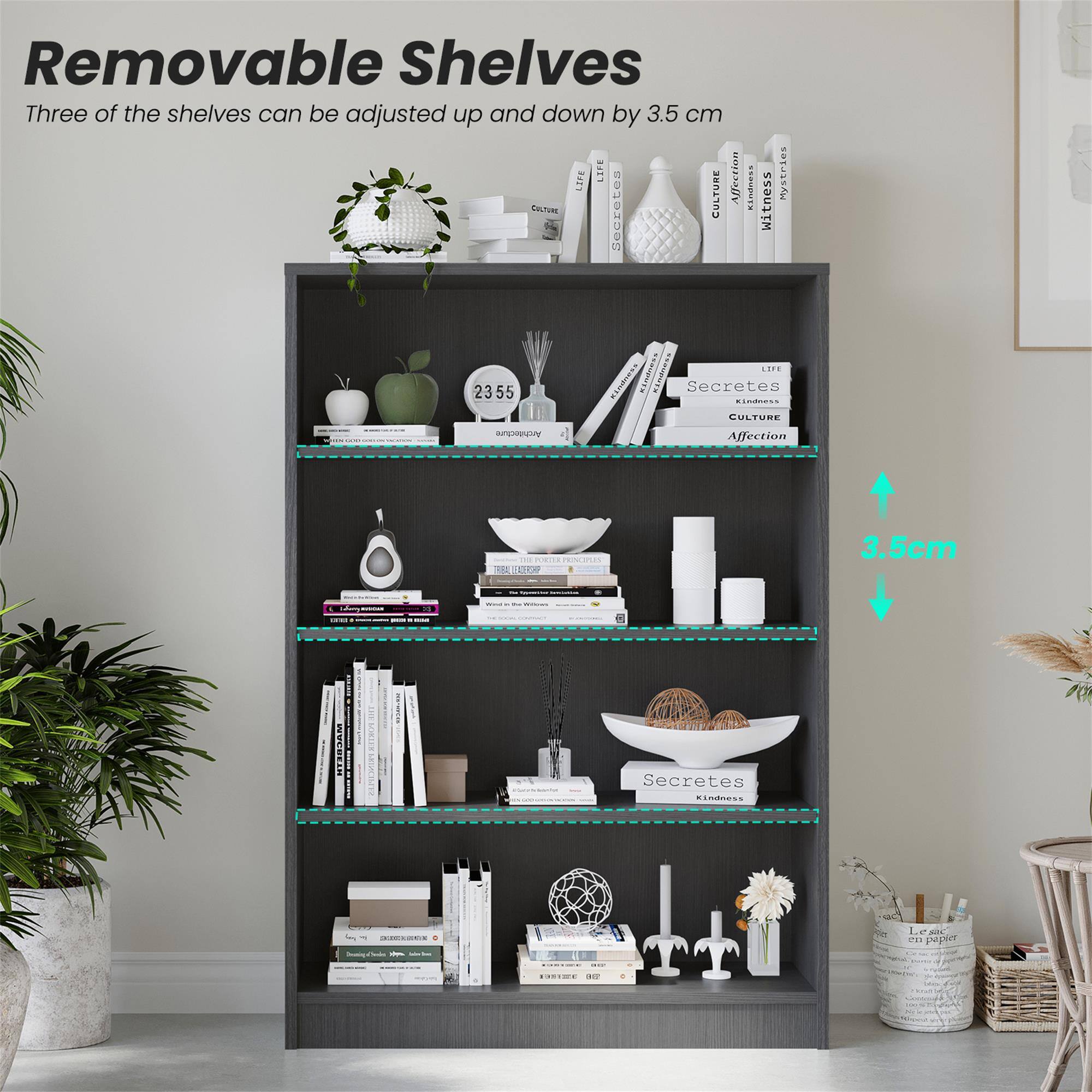 Removable Shelves  
Three of the shelves can be adjusted up and down by 3.5 cm  

LIFE  
Affection  
Kindness  
Mysteries  
CULTURE  
Secretes  
CULTURE  
Witness  
LIFE  
2355  
Kindness  
Kindness  
Kindness  
Secretes  
Kindness  
CULTURE  
Architecture  
Affection  

PORTER PRINCIPLES DESE  
3.5cm  

everium DE - 11  
DE  
Wed Phic Willown -  
Secretes Kindness  
CHICKING Hindent - --  
Lesac m papler ; - - C  
POWER  
EXPER 100  
- CHRUS  
- 2% Greguar