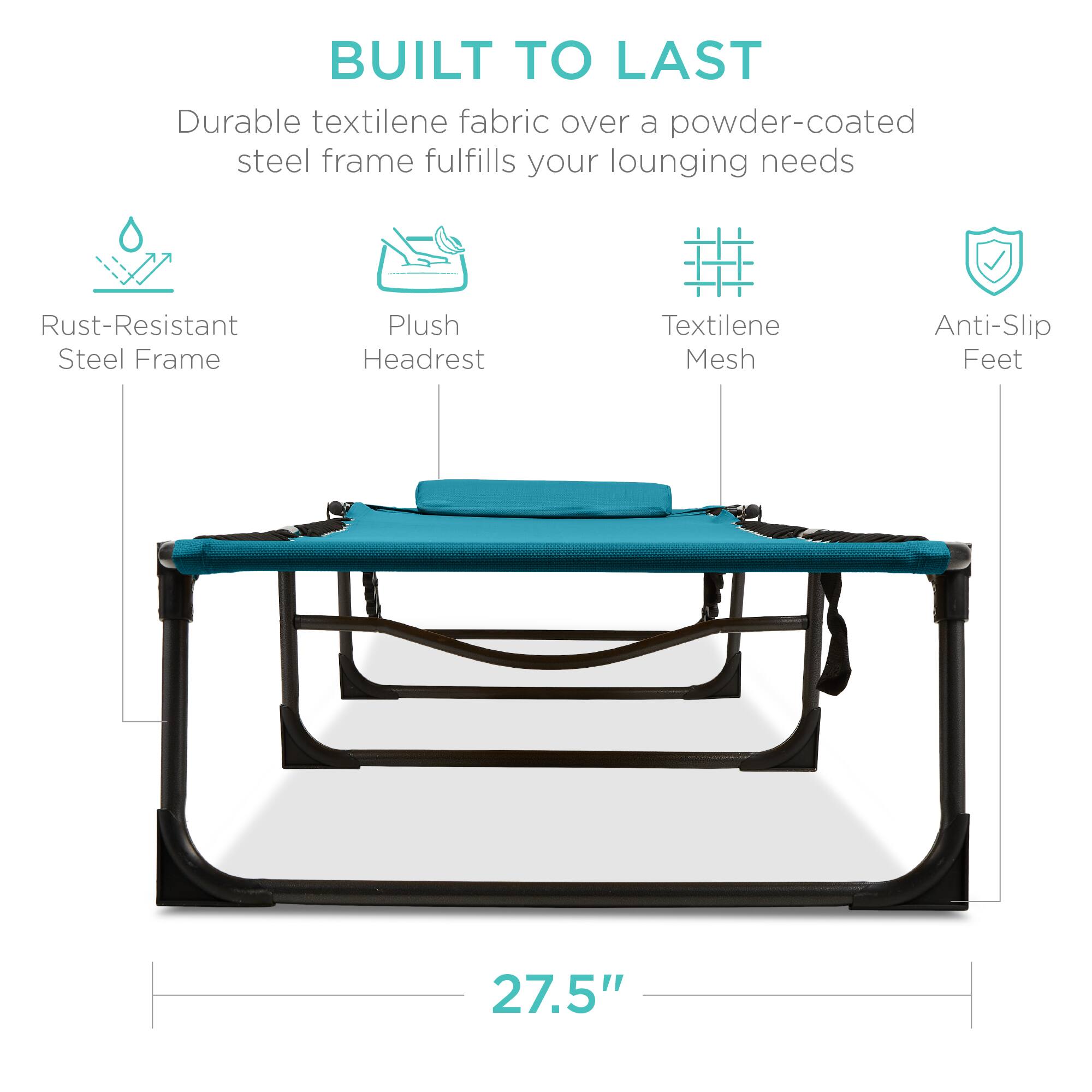 BUILT TO LAST

Durable textilene fabric over a powder-coated steel frame fulfills your lounging needs

- Rust-Resistant Steel Frame
- Plush Headrest
- Textilene Mesh
- Anti-Slip Feet

27.5"