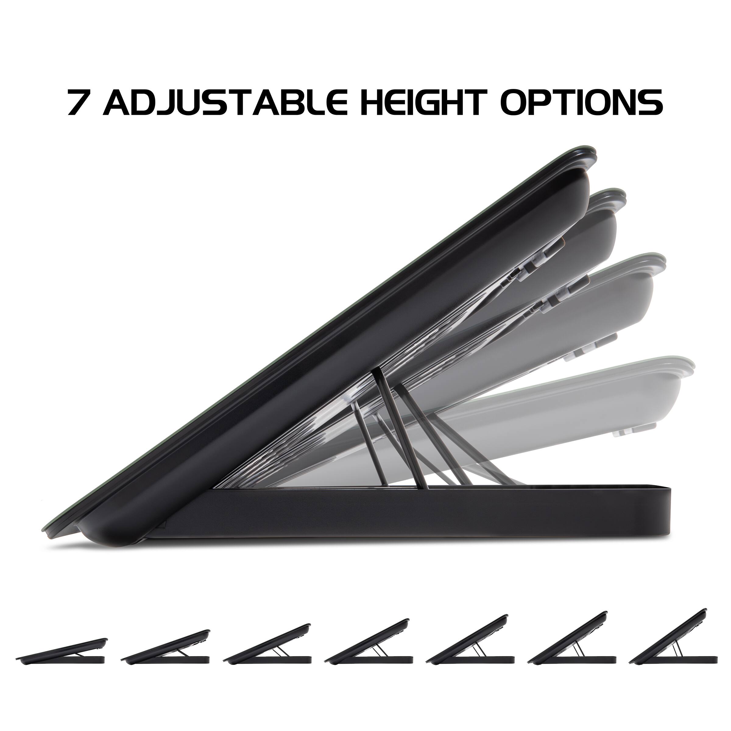 7 ADJUSTABLE HEIGHT OPTIONS