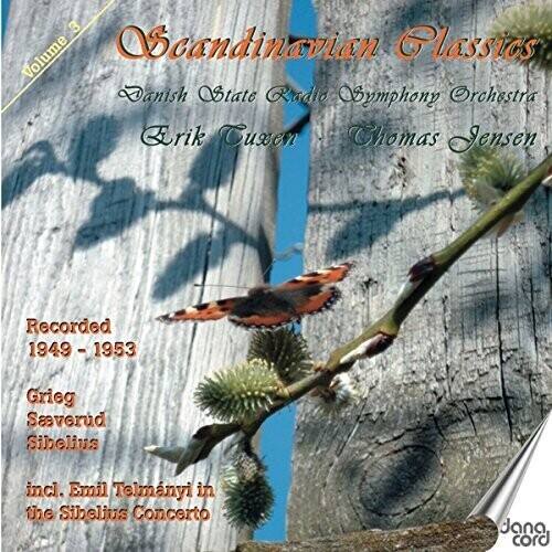Scandinavian Classics  
Danish State Radio Symphony Orchestra  
Erik Cuxen  
Thomas Jensen  

Recorded 1949 - 1953  

Grieg  
Saverud  
Sibelius  
incl. Emil Telmanyi in the Sibelius Concerto  

Jana cord