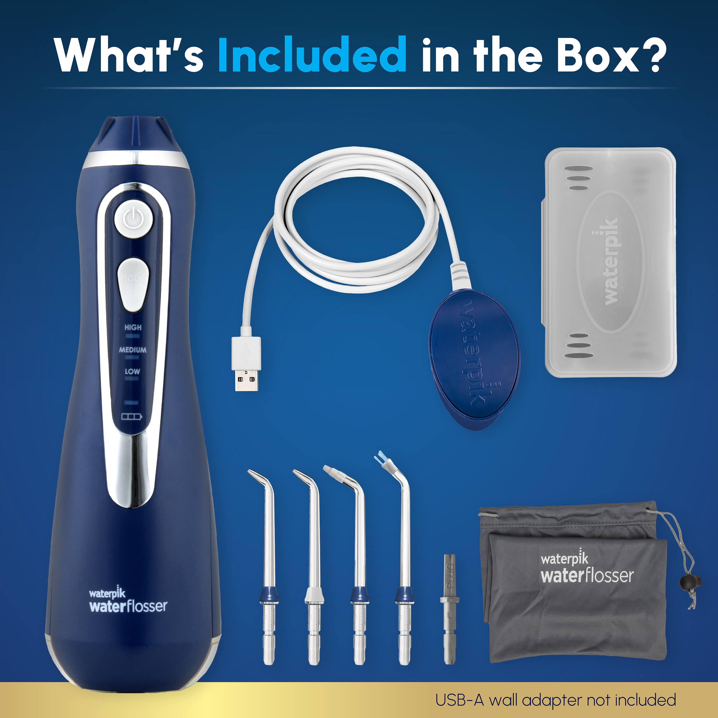What's Included in the Box?  
- MOL HIGH MEDIUM LOW waterpik  
- waterpik waterflosser  
- USB-A wall adapter not included