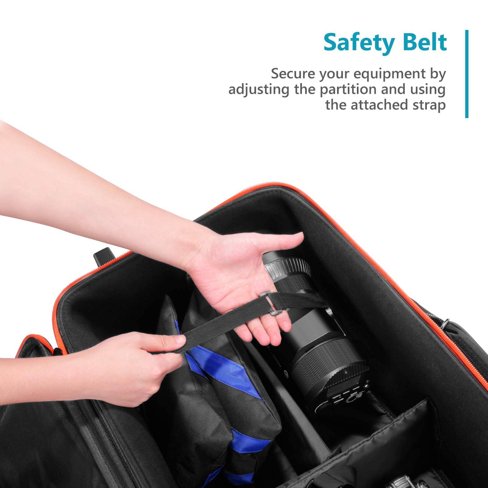 Safety Belt  
Secure your equipment by adjusting the partition and using the attached strap