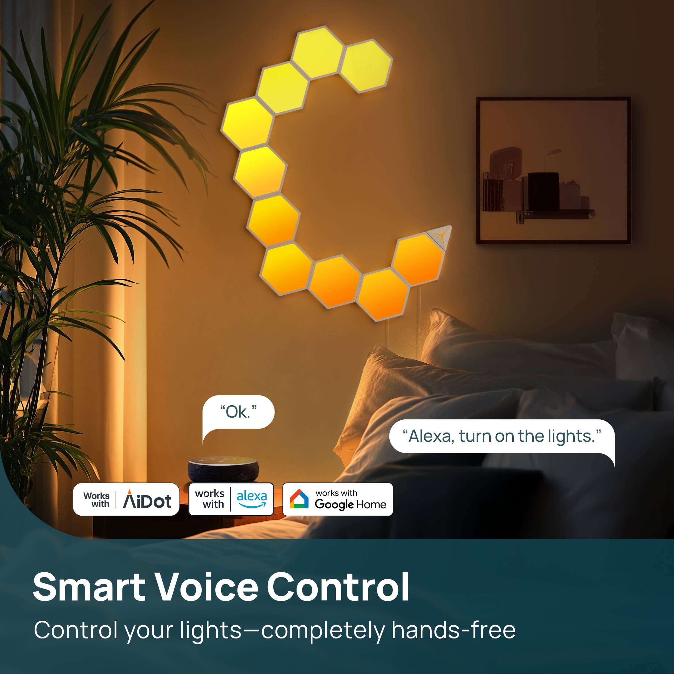 "Alexa, turn on the lights."

"Ok."

Smart Voice Control  
Control your lights—completely hands-free

Works with  
AiDot  
works with  
Alexa  
works with  
Google Home