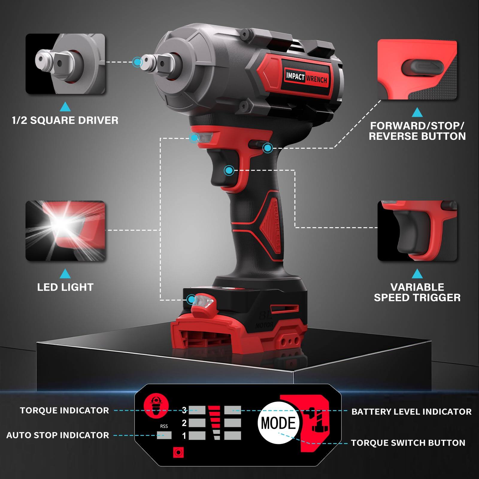 - IMPACT WRENCH
- 1/2 SQUARE DRIVER
- FORWARD/STOP/REVERSE BUTTON
- LED LIGHT
- VARIABLE SPEED TRIGGER
- TORQUE INDICATOR
- AUTO STOP INDICATOR
- BATTERY LEVEL INDICATOR
- TORQUE SWITCH BUTTON
- MODE