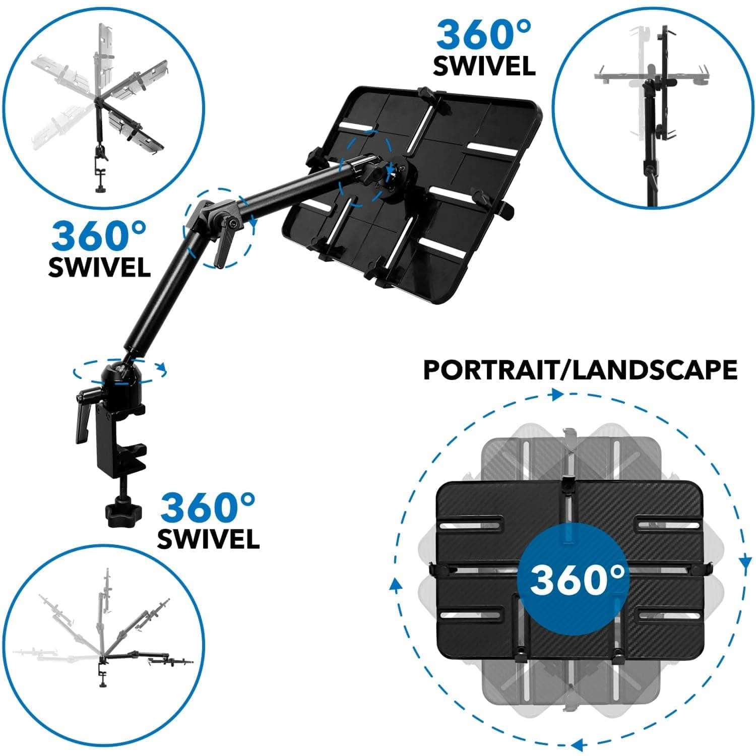 360° SWIVEL  
360° SWIVEL  
PORTRAIT/LANDSCAPE  
360° SWIVEL  
360°