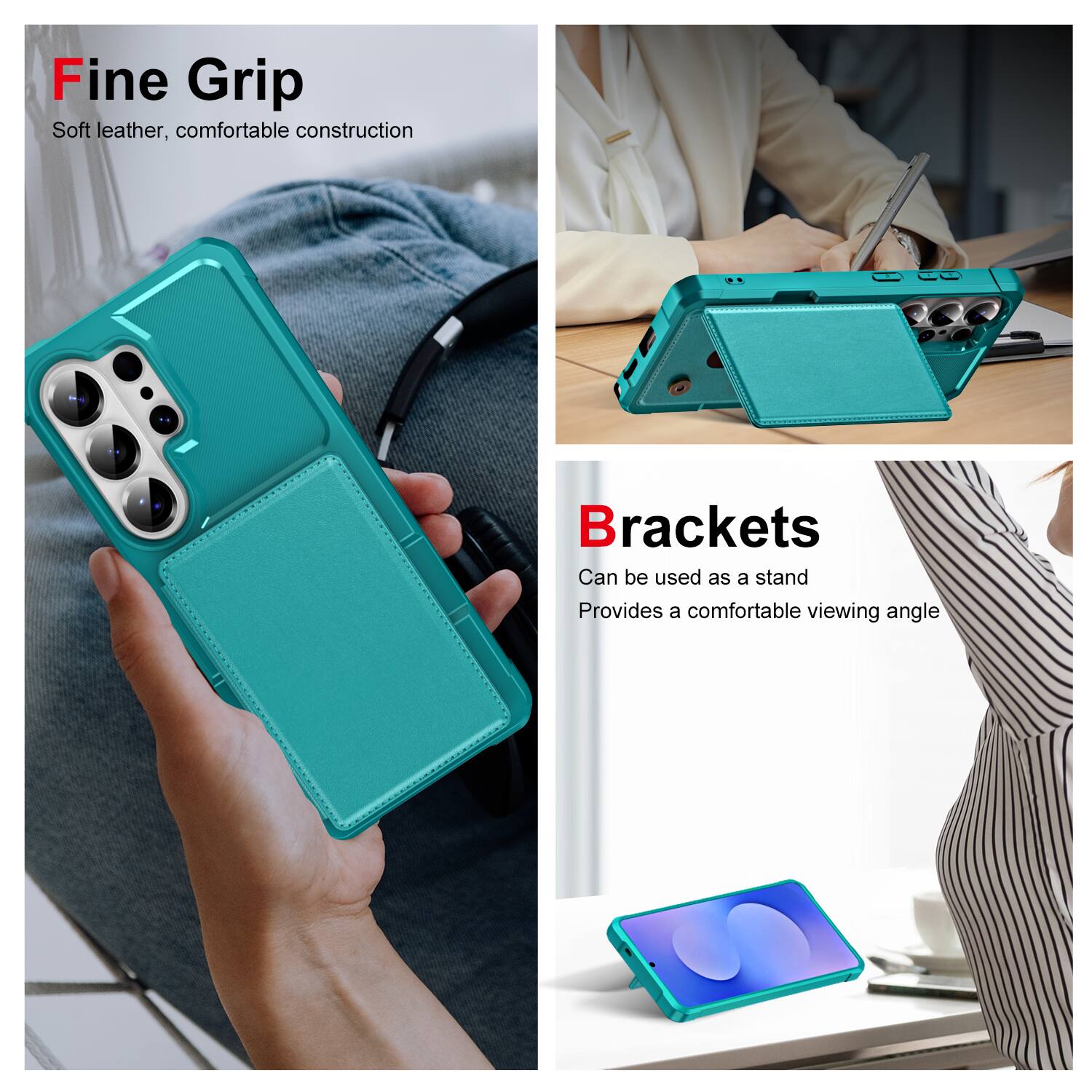 Fine Grip  
Soft leather, comfortable construction  

Brackets  
Can be used as a stand  
Provides a comfortable viewing angle