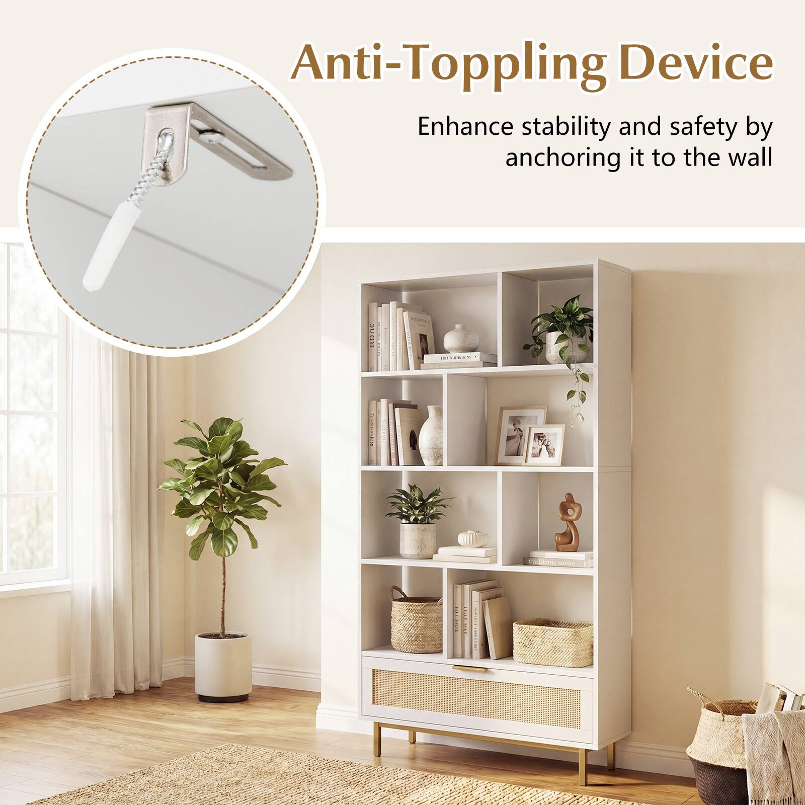 Anti-Topping Device  
Enhance stability and safety by anchoring it to the wall