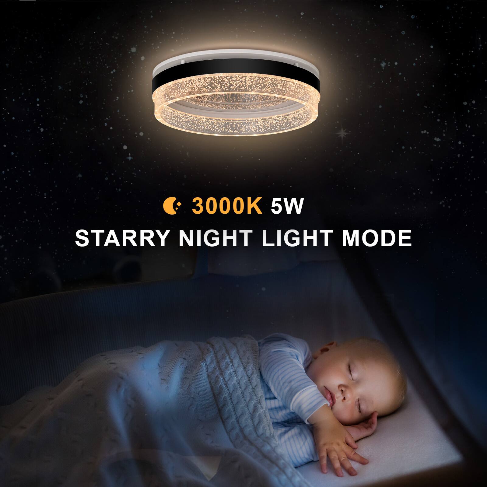 3000K 5W  
STARRY NIGHT LIGHT MODE