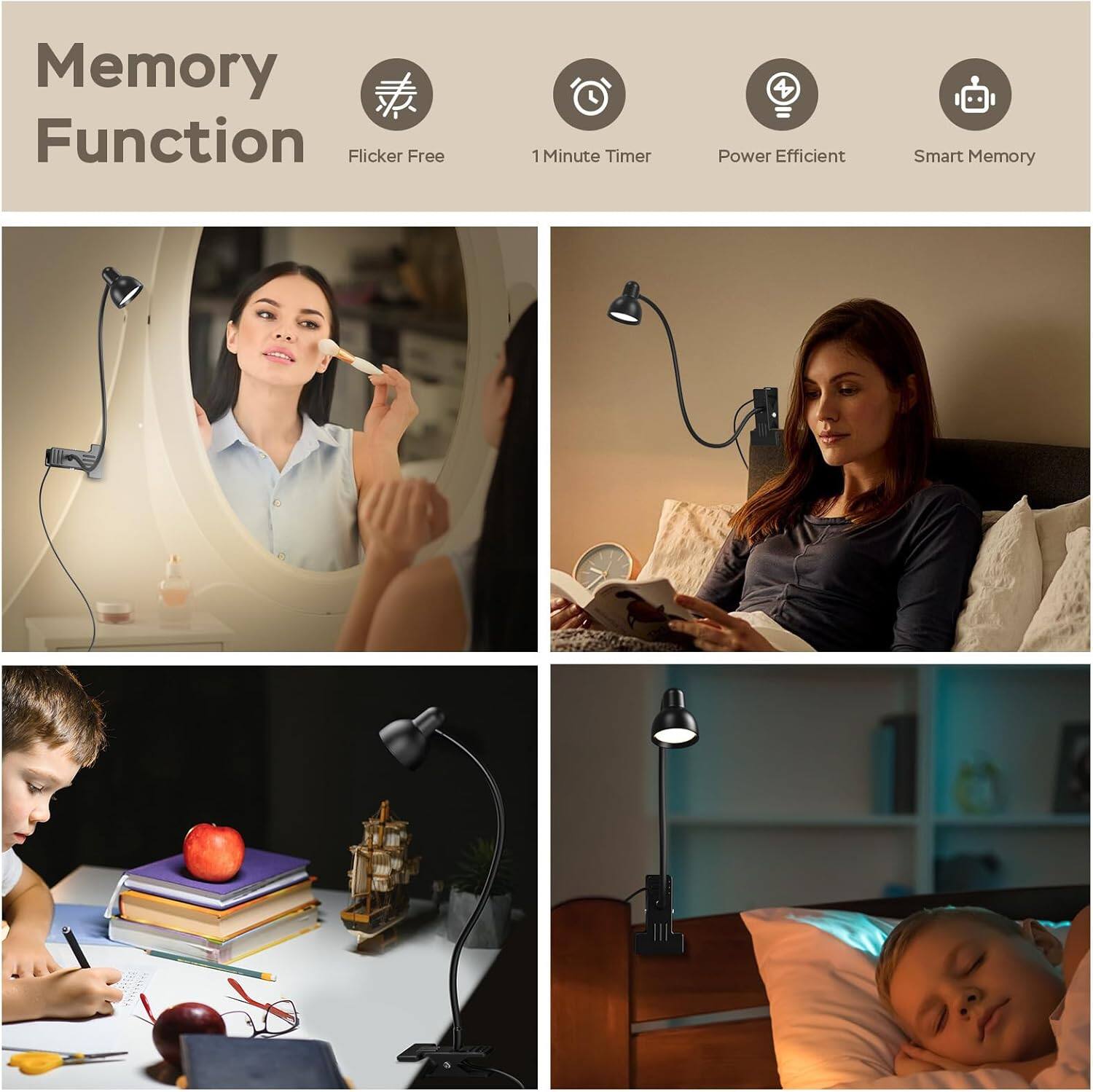 Memory Function  
- Flicker Free  
- 1 Minute Timer  
- Power Efficient  
- Smart Memory