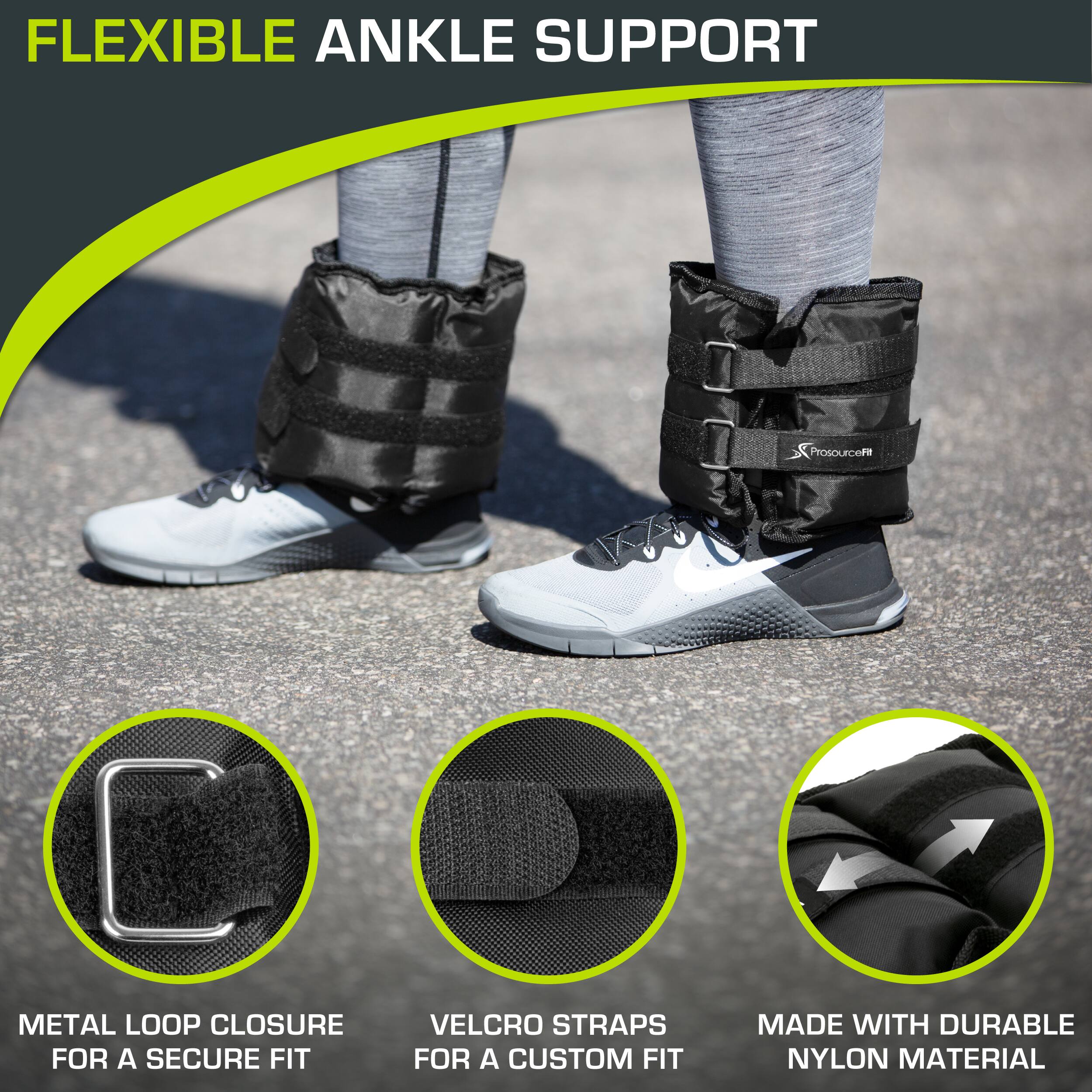 FLEXIBLE ANKLE SUPPORT
ProsourceF
METAL LOOP CLOSURE FOR A SECURE FIT
VELCRO STRAPS FOR A CUSTOM FIT
MADE WITH DURABLE NYLON MATERIAL