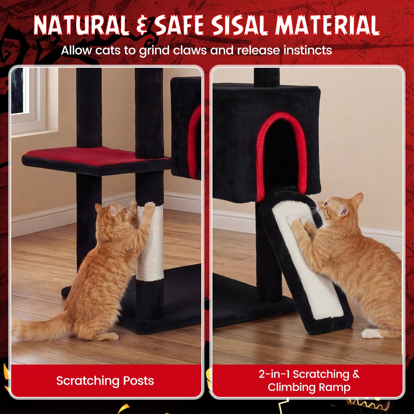 NATURAL & SAFE SISAL MATERIAL  
Allow cats to grind claws and release instincts  
Scratching Posts  
2-in-1 Scratching & Climbing Ramp