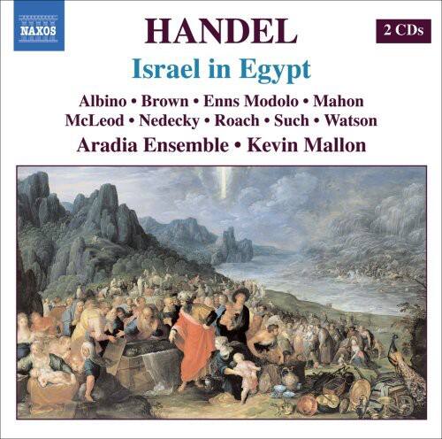 HANDEL  
Israel in Egypt  

Albino • Brown • Enns Modolo • Mahon  
McLeod • Nedecky • Roach • Such • Watson  
Aradia Ensemble • Kevin Mallon  

2 CDs