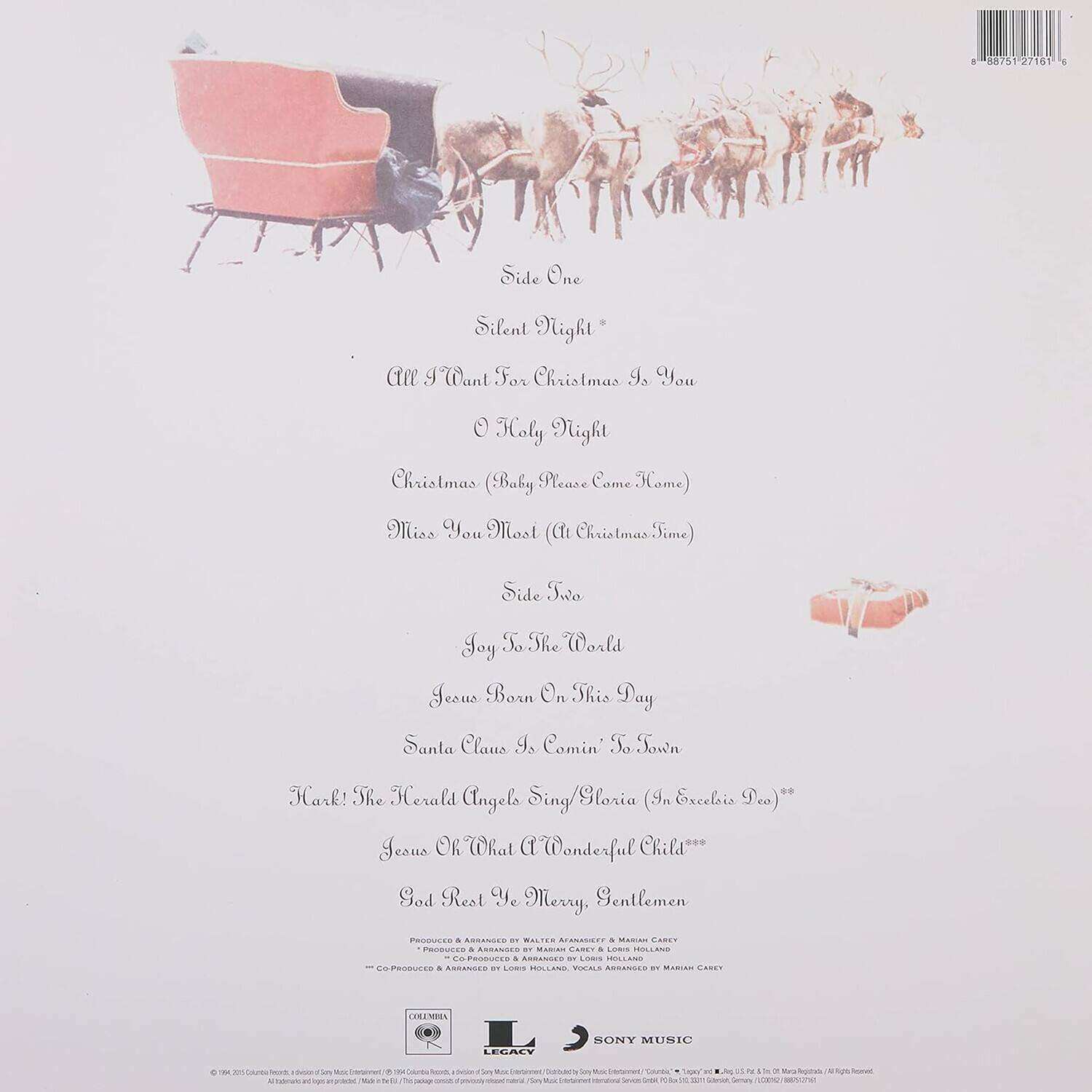 Sure, here is the corrected and grouped text from the image:

---

**Side One**

- Silent Night
- All I Want For Christmas Is You
- O Holy Night
- Christmas (Baby Please Come Home)
- Miss You Most At Christmas

**Side Two**

- Joy To The World
- Jesus Born On This Day
- Santa Claus Is Comin' To Town
- Hark! The Herald Angels Sing (Gloria In Excelsis Deo)
- Jesus Oh What A Wonderful Child
- God Rest Ye Merry Gentlemen

---

**Additional Information:**

- Produced & Arranged by Marian Carey
- Produced & Arranged by Marian Carey & Lorna Holland
- Produced & Arranged by Marian Carey
- Produced & Arranged by Marian Carey
- Produced & Arranged by Marian Carey
- Produced & Arranged by Marian Carey
- Produced & Arranged by Marian Carey
- Produced & Arranged by Marian Carey
- Produced & Arranged by Marian Carey
- Produced & Arranged by Marian Carey
- Produced & Arranged by Marian Carey
- Produced & Arranged by Marian Carey
- Produced & Arranged by Marian Carey
- Produced & Arranged by Marian Carey
- Produced & Arranged by Marian