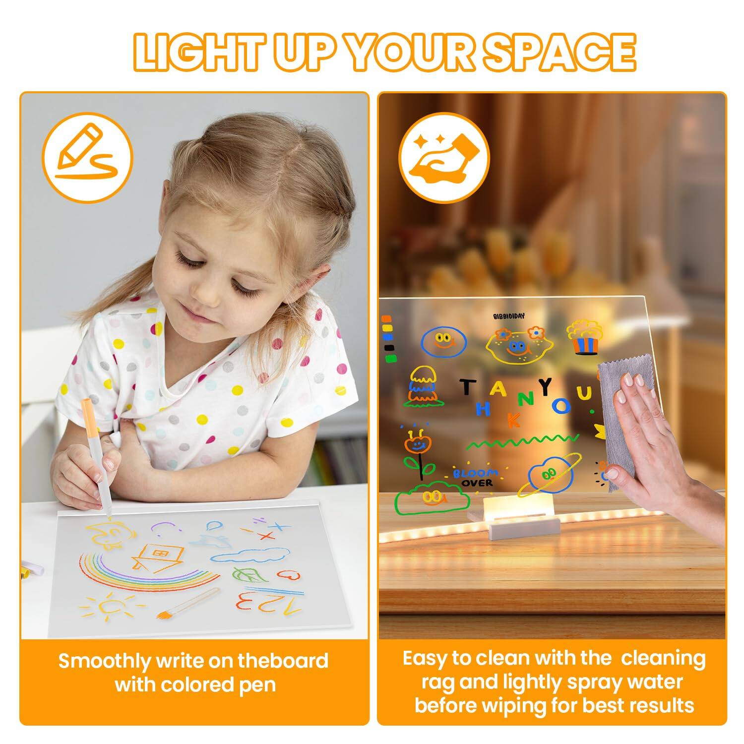 LIGHT UP YOUR SPACE

Smoothly write on the board with colored pen

Easy to clean with the cleaning rag and lightly spray water before wiping for best results
